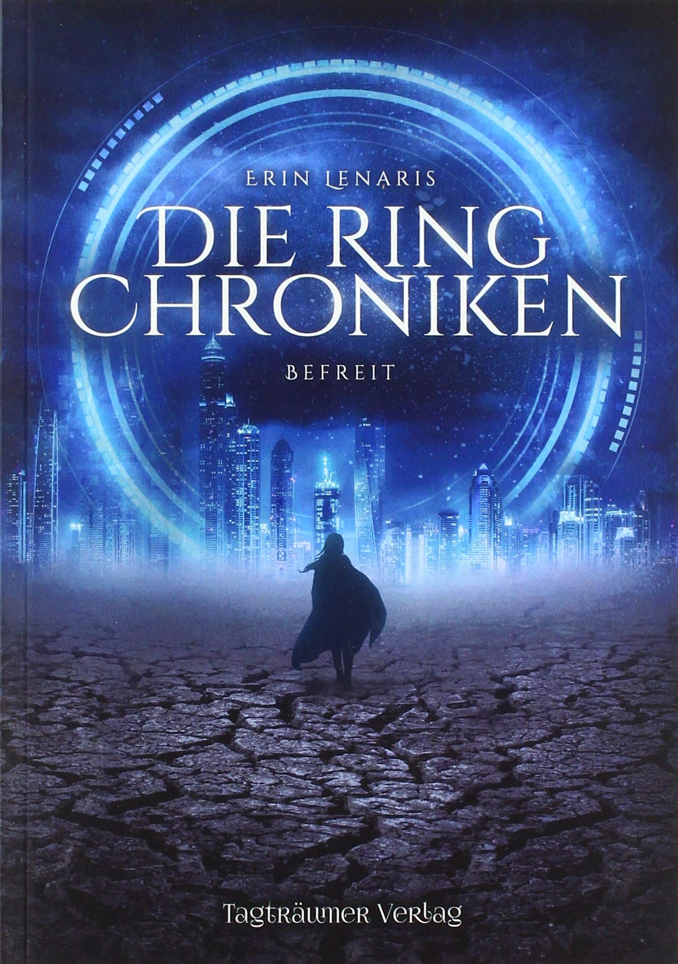 Die Ring Chroniken 2 - Befreit