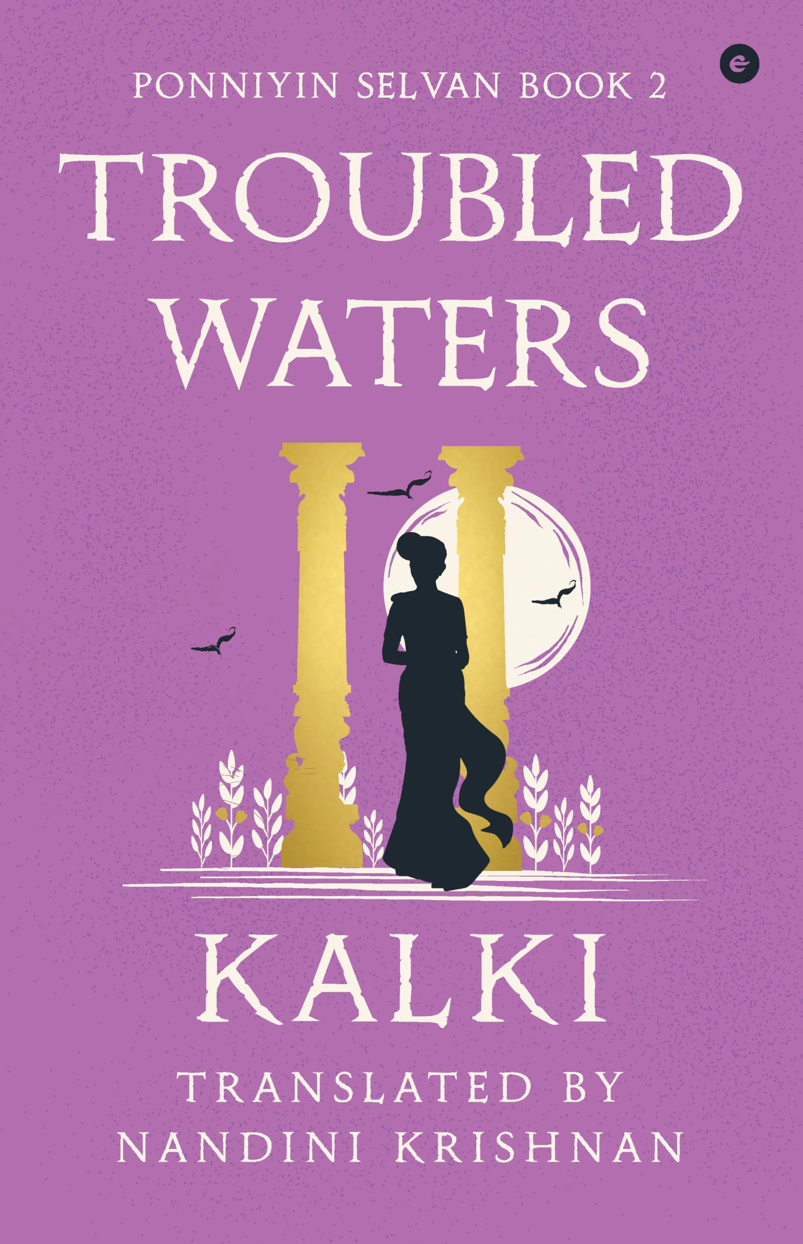 Troubled Waters : Ponniyin Selvan Two