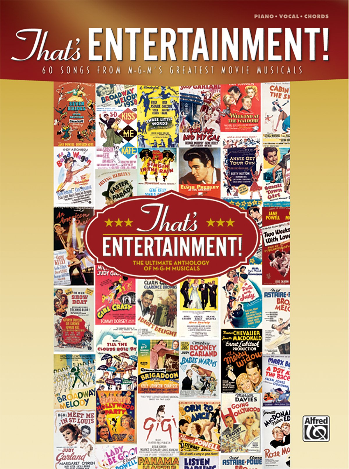 That's entertainment ! piano, voix, guitare: 60 Songs from M-g-m's Greatest Movie Musicals