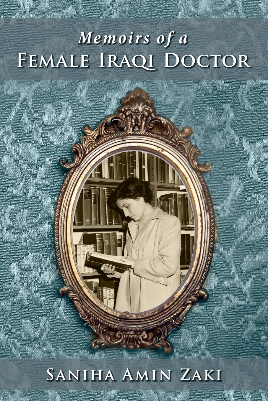 Memoir of an Iraqi Woman Doctor