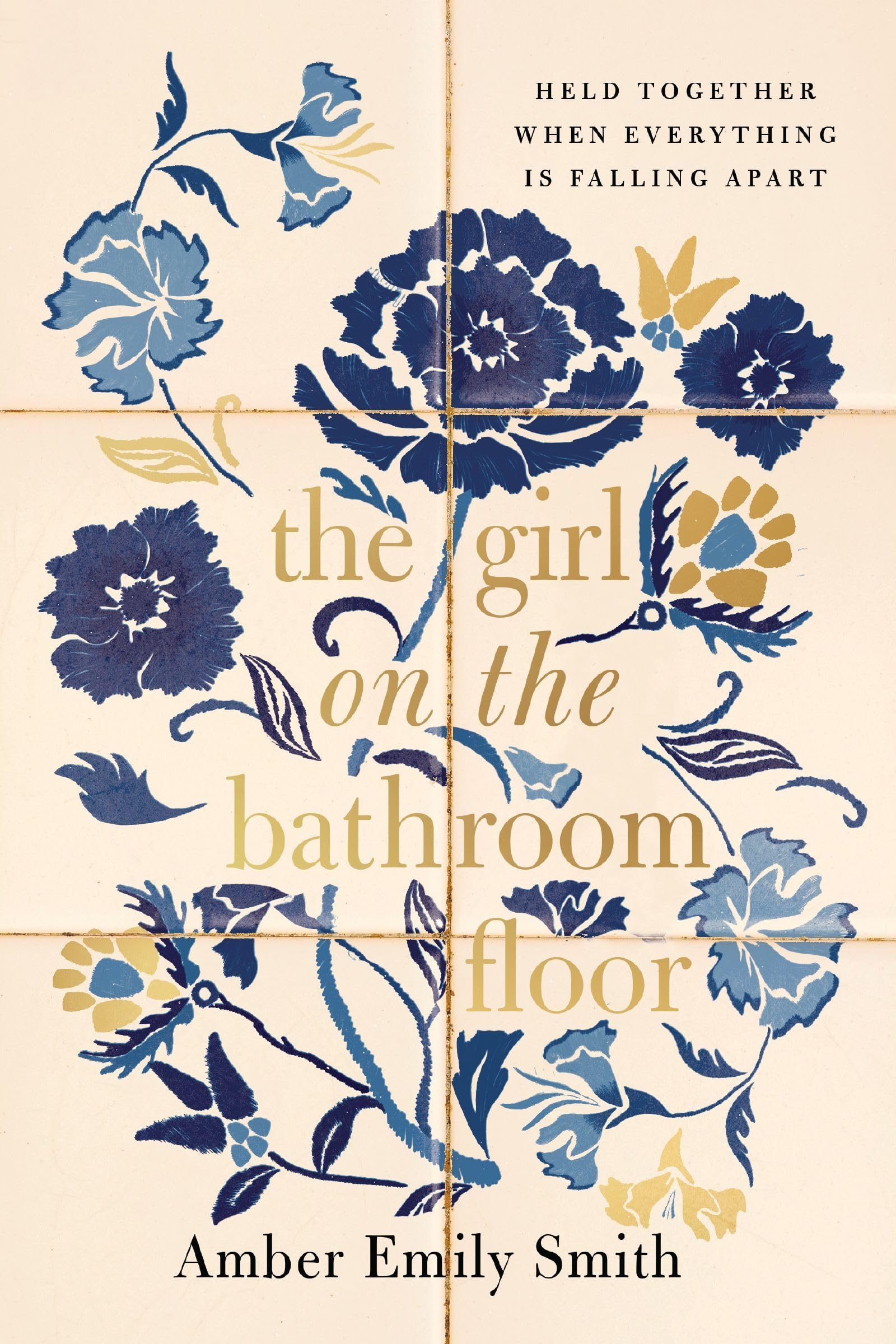The GIRL ON THE BATHROOM FLOOR ITPE: Held Together When Everything is Falling Apart [Paperback] Smith, Amber Emily