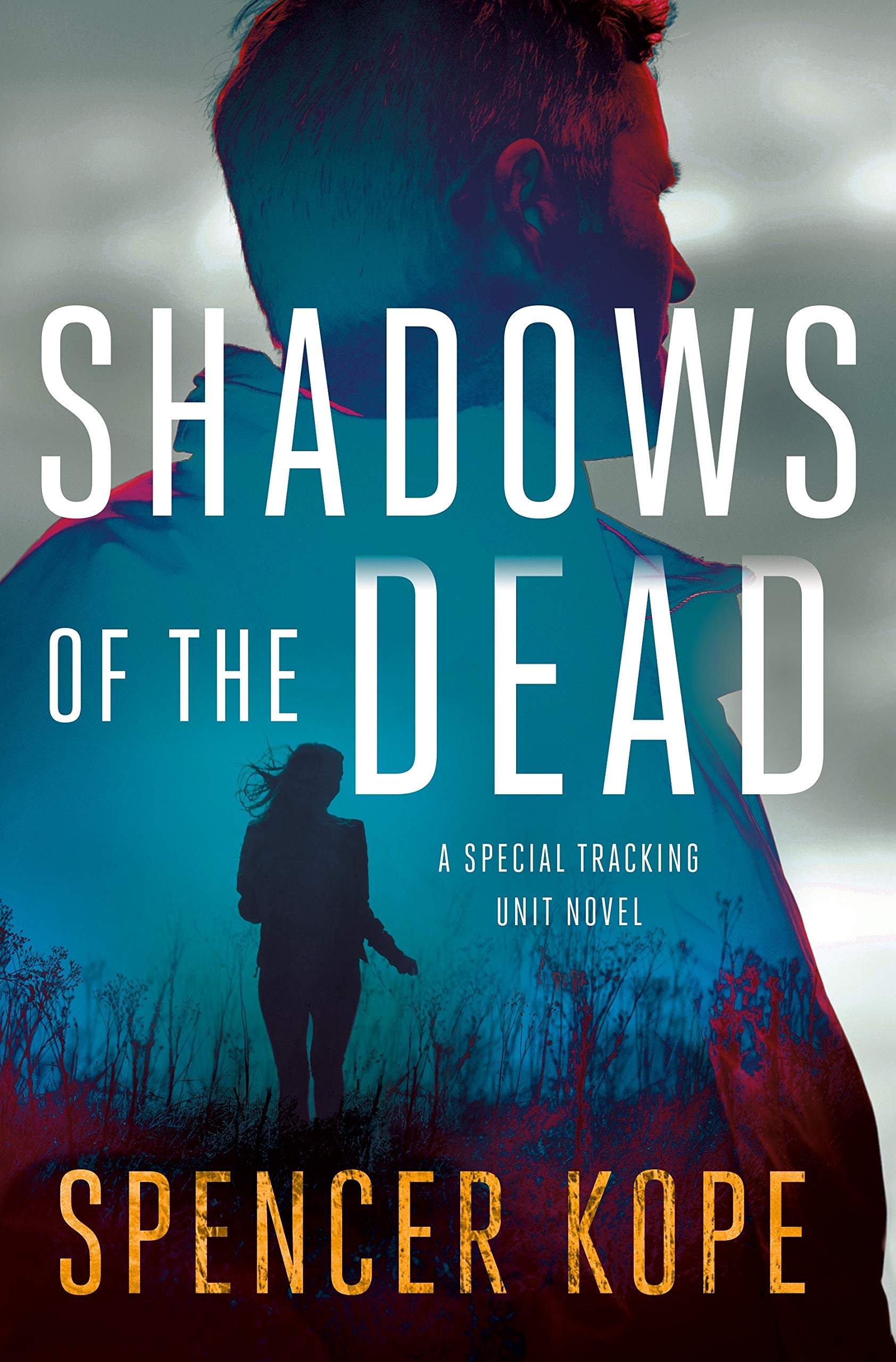 Minotaur Books Shadows of the Dead: A Special Tracking Unit Novel