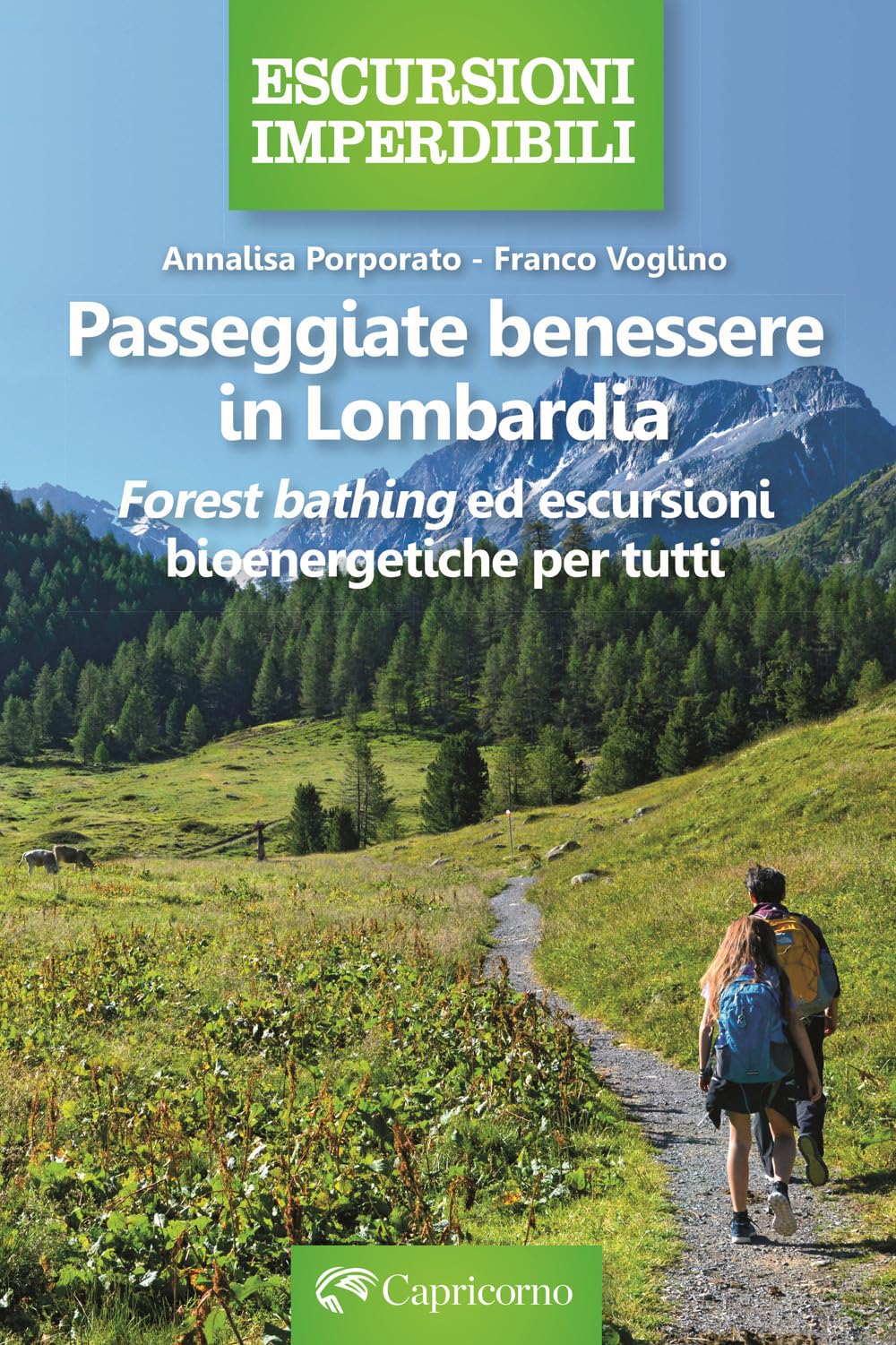 Passeggiate Benessere In Lombardia. Forest Bathing Ed Escursioni Bioenergetiche Per Tutti - 4