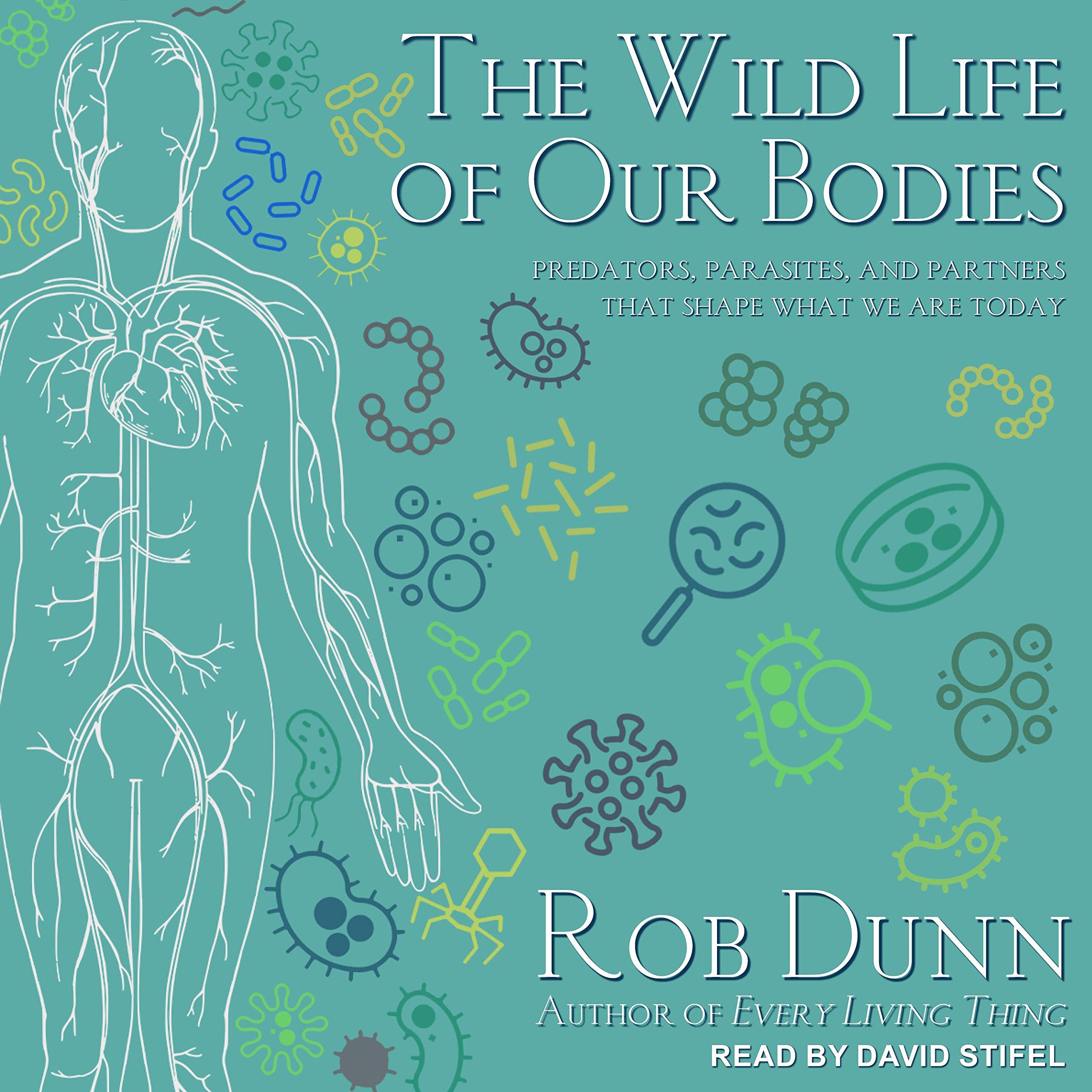 The Wild Life of Our Bodies