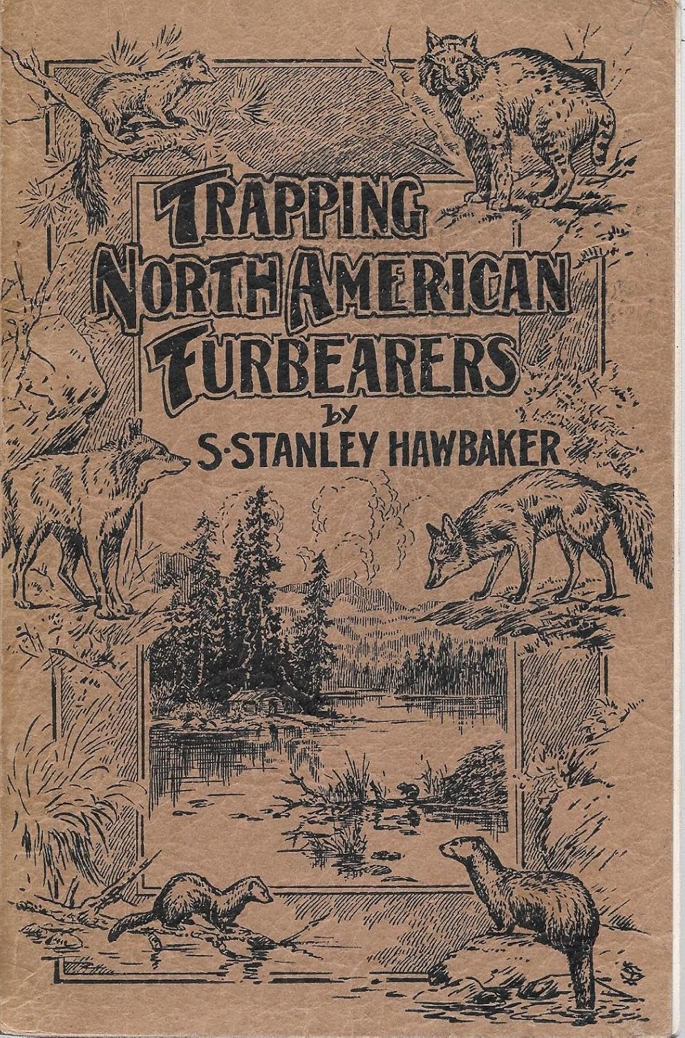 Trapping North American Furbearers Hawbaker, S. Stanley Books