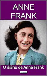 O Diário de Anne Frank (Escritoras do Mundo)