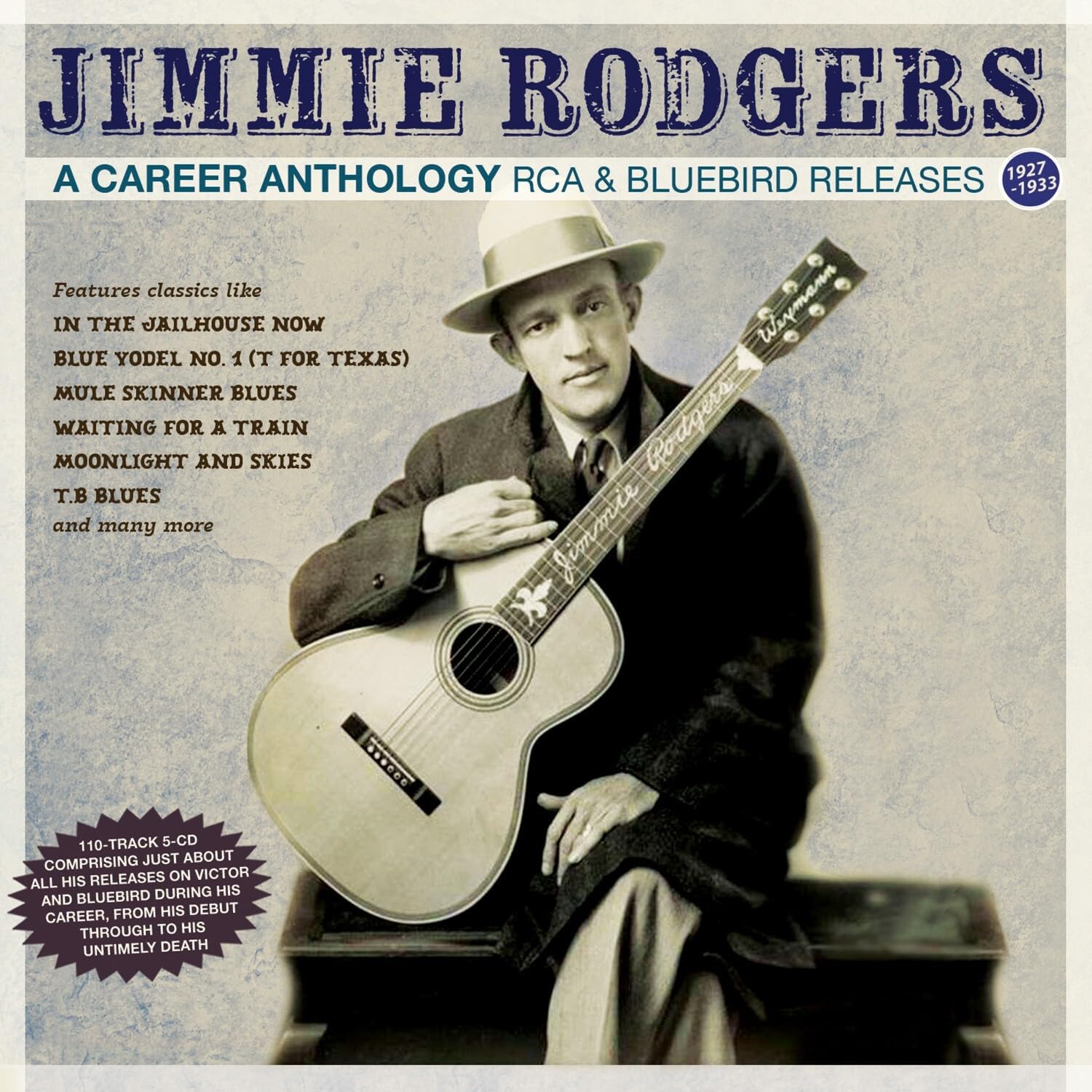 A Career Anthology - RCA & Bluebird Releases 1927-33 - Jimmie Rodgers