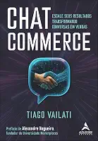Chat commerce: escale seus resultados transformando conversas em vendas