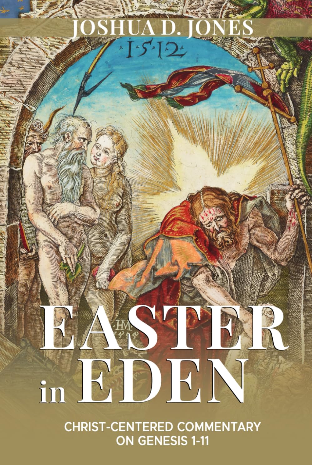 Easter in Eden: Christ-Centered Commentary on Genesis 1-11: Verse-by-Verse, Theological Commentary on Creation, Flood & Babel with Patristic Church Fathers
