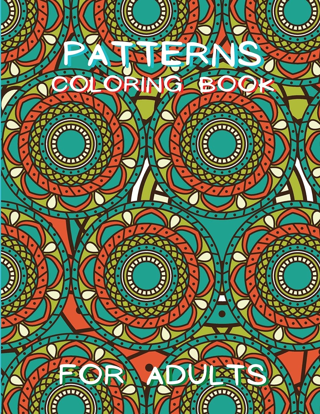 Photo 1 of Patterns Coloring Book for Adults: Stressless Adult Coloring Book Adult Coloring Relaxation Book Stress Relieving Coloring Book Amazing Patterns