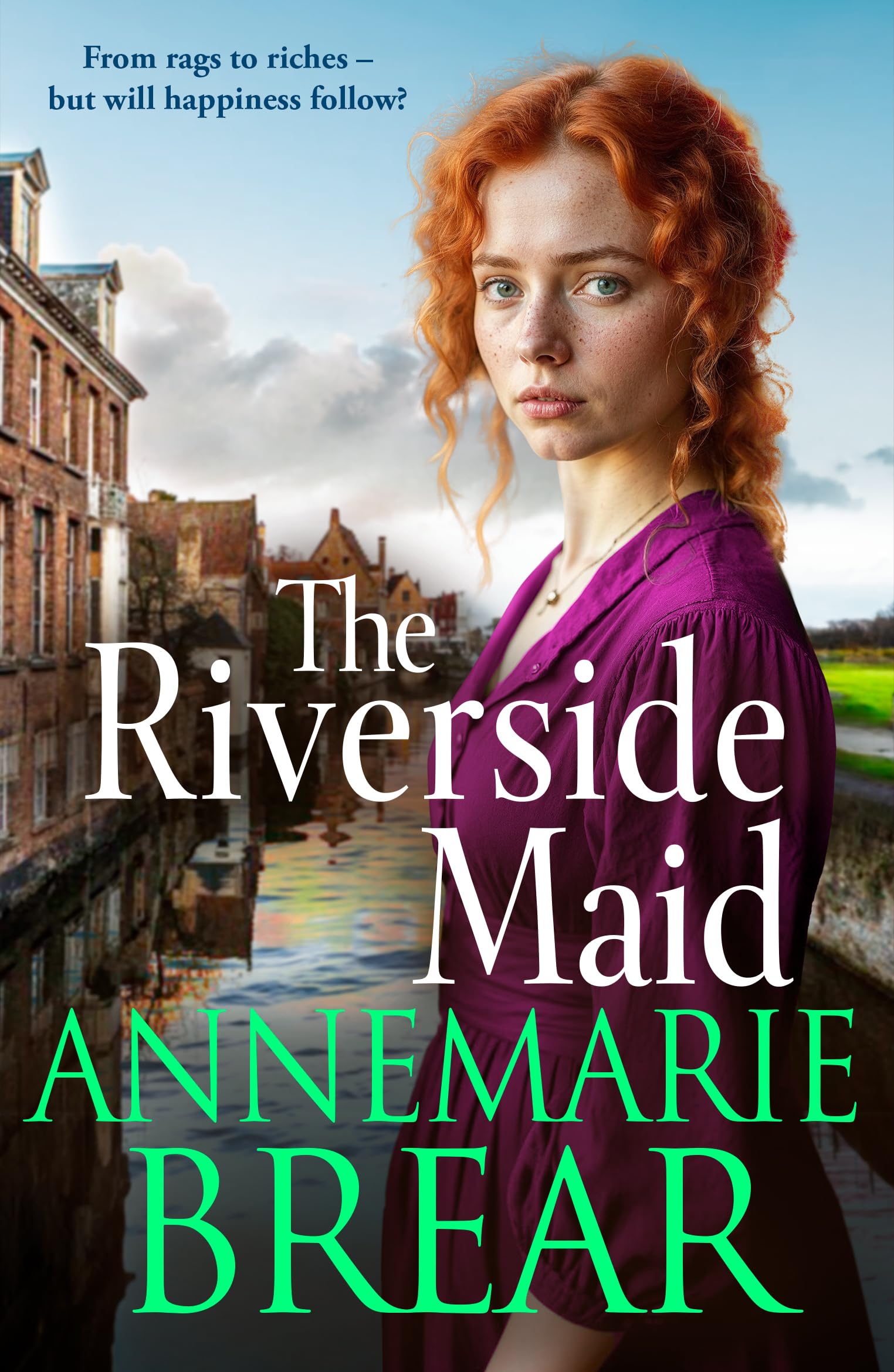 The Riverside Maid: The next instalment in the heartfelt saga series from AnneMarie Brear (The Waterfront Women, 3)