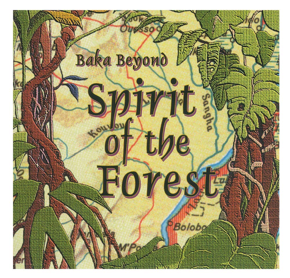 Spirit Of The Forest [Audio CD] Baka Beyond