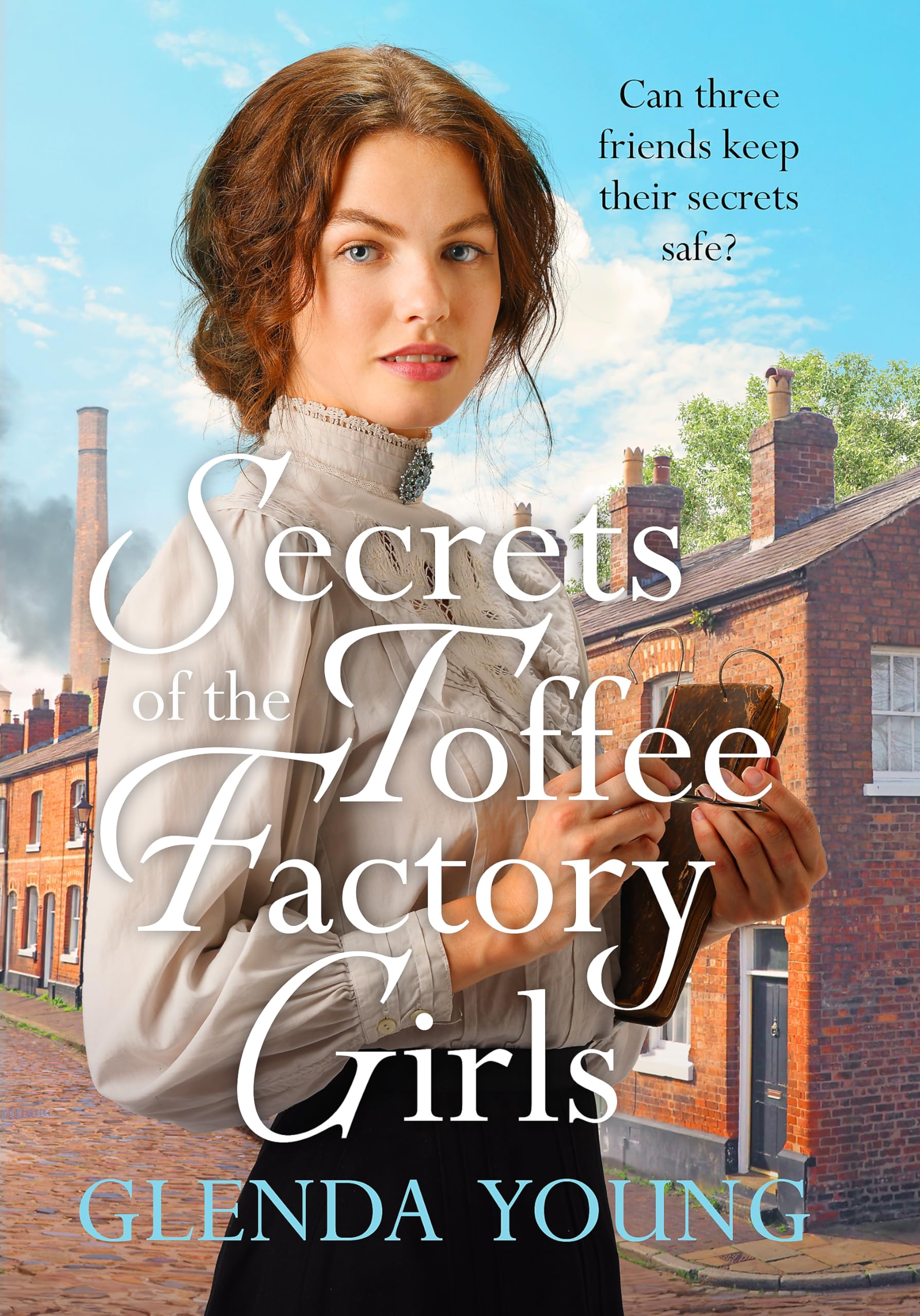 Secrets of the Toffee Factory Girls: The second in a heartwarming wartime trilogy about secrets, friendship, love and toffee . . . (The Toffee Factory Trilogy)