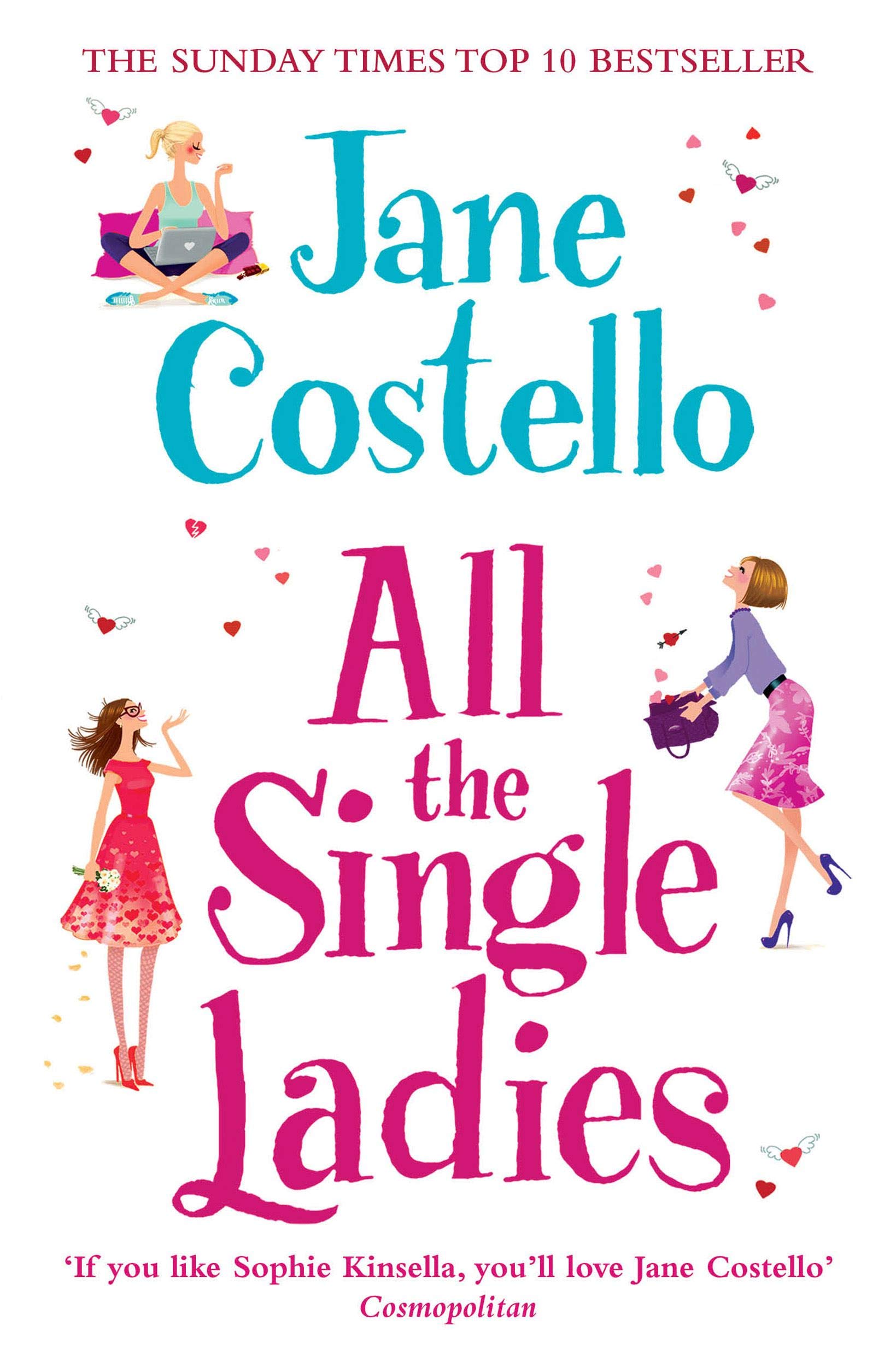 All the Single Ladies: If you want a laugh-out-loud, love triangle rom-com you won't find better than this!