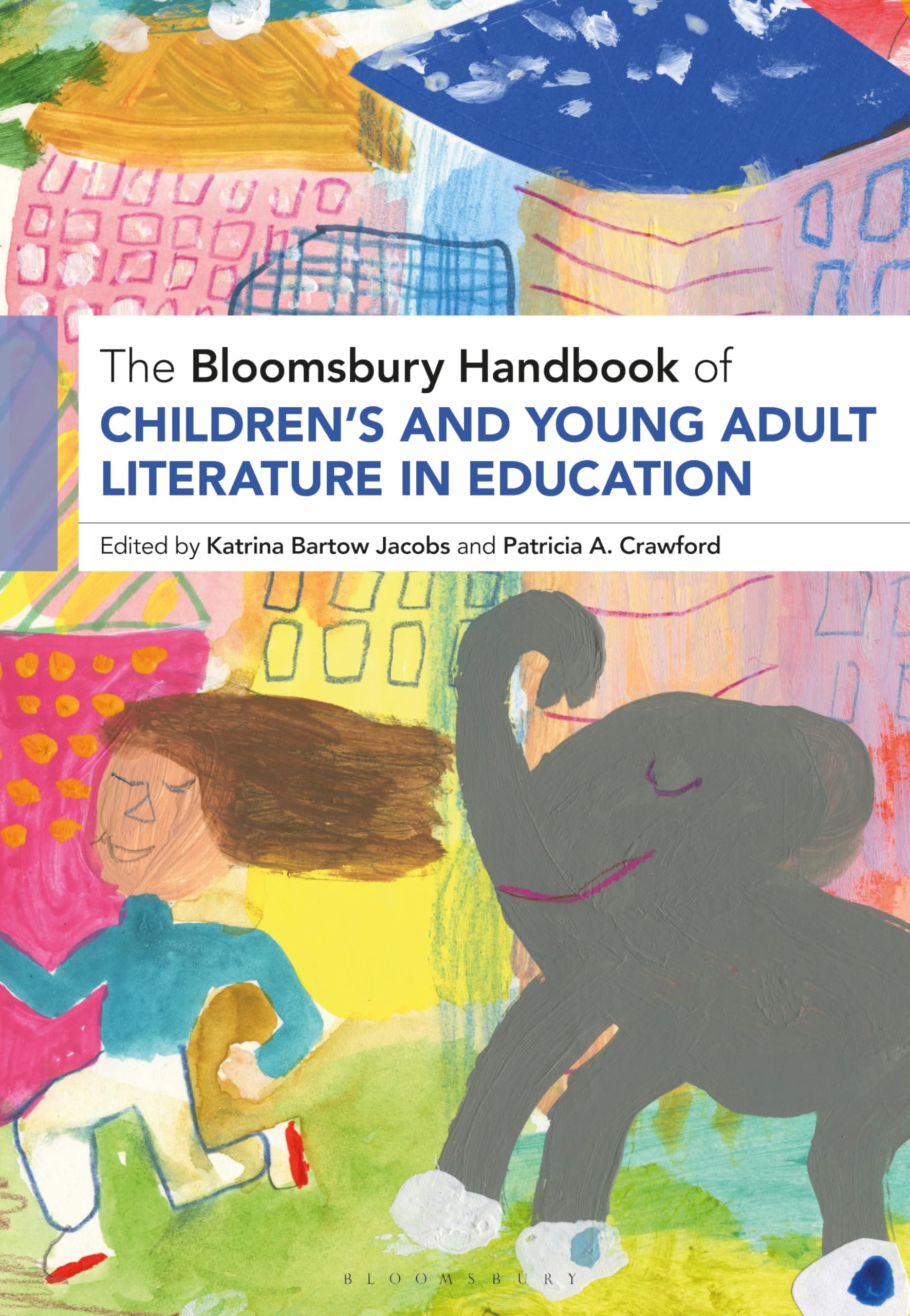 The Bloomsbury Handbook of Children’s and Young Adult Literature in Education (Bloomsbury Handbooks)