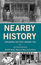 Nearby History: Exploring the Past Around You (American Association for State and Local History)