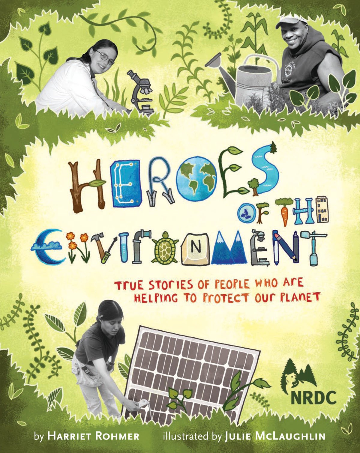 Heroes of the Environment: True Stories of People Who Help Protect Our Planet (NRDC)