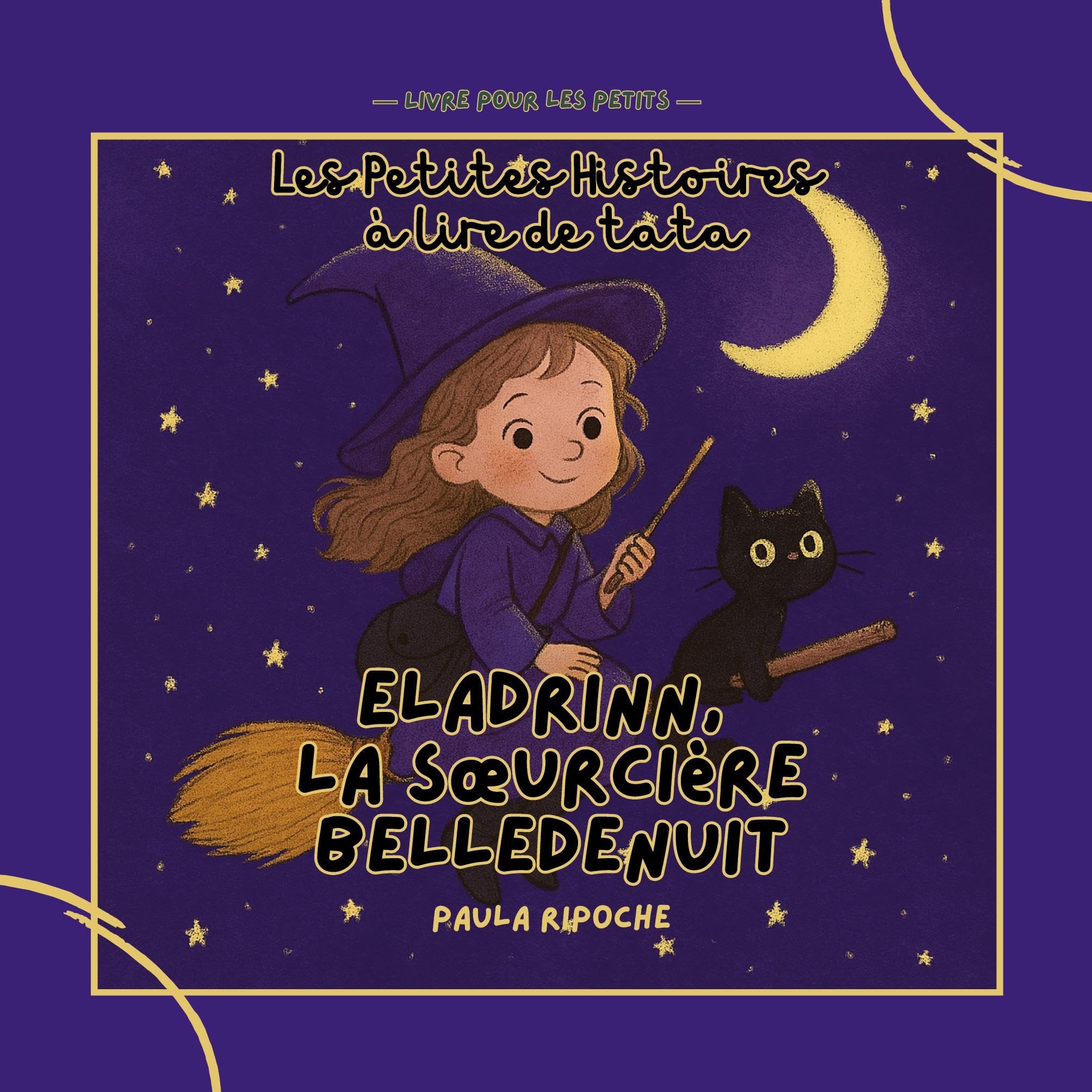 Eladrinn, la sorcière Belledenuit: Les Petites Histoires à lire de Tata
