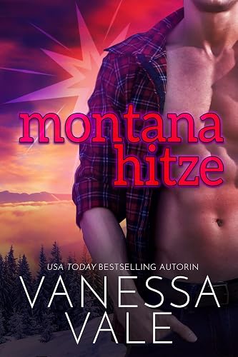 Montana Hitze (Kleinstadt-Romantik-Serie 3)