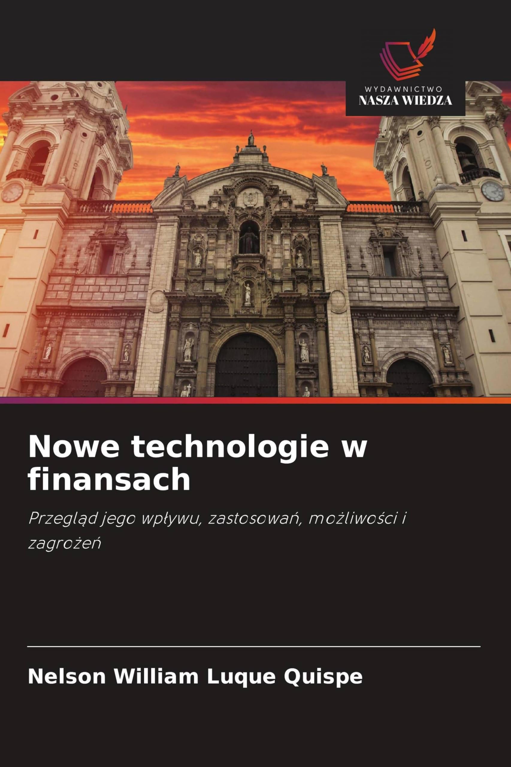 Nowe technologie w finansach: Przegl¿d jego wp¿ywu, zastosowa¿, mo¿liwo¿ci i zagro¿e¿