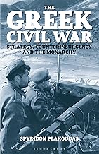 The Greek Civil War: Strategy, Counterinsurgency and the Monarchy