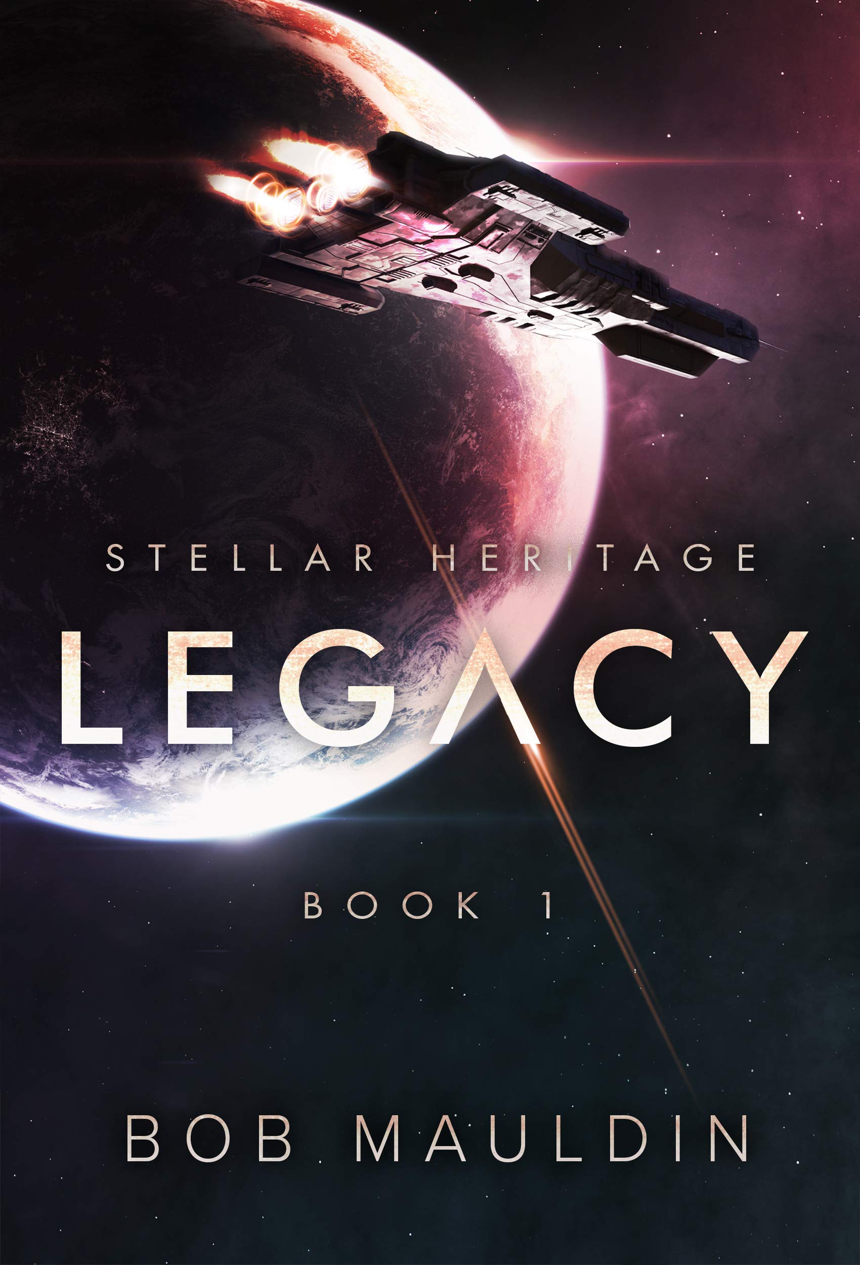 Legacy (Stellar Heritage Book 1) Kindle Edition