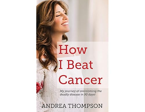 How I Beat Cancer: Inspirational Stories of Recovery and Resilience