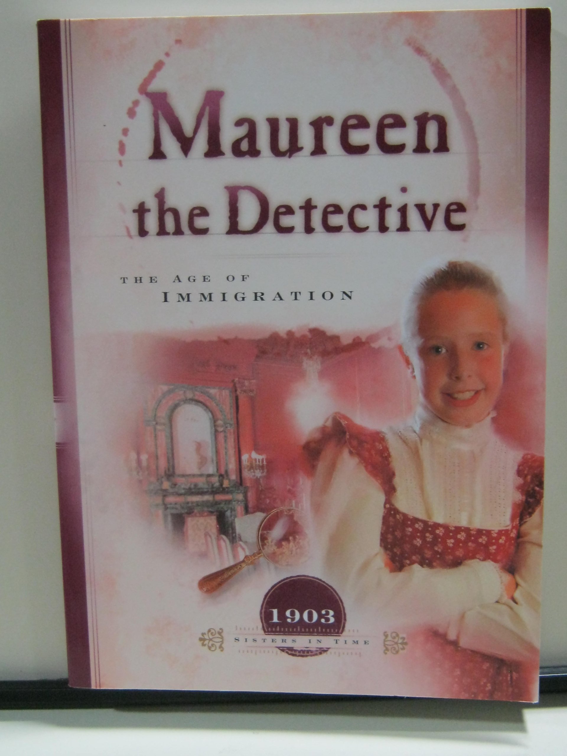 Buy Maureen the Detective: The Age of Immigration (Sisters in Time) — BookShops.in