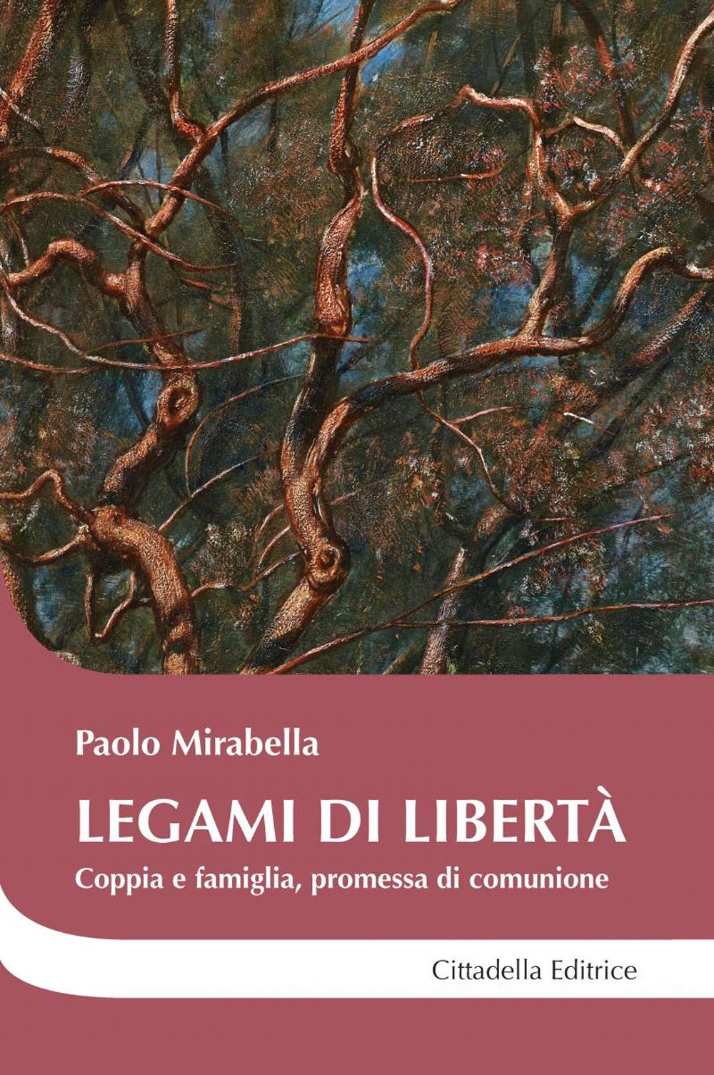 Legami Di Libertà. Coppia E Famiglia, Promessa Di Comunione - 4