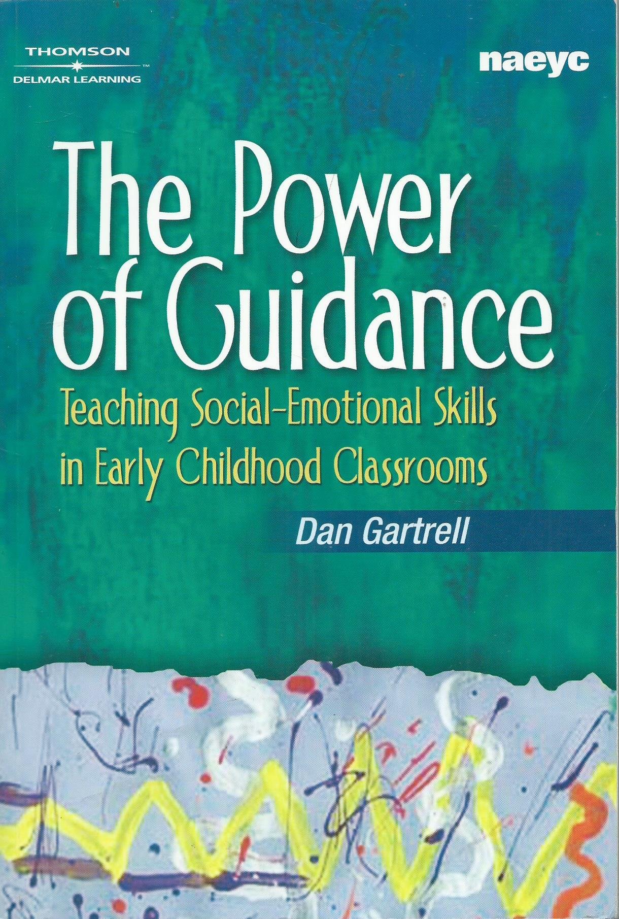 The Power of Guidance: Teaching Social-Emotional Skills in Early Childhood Classrooms
