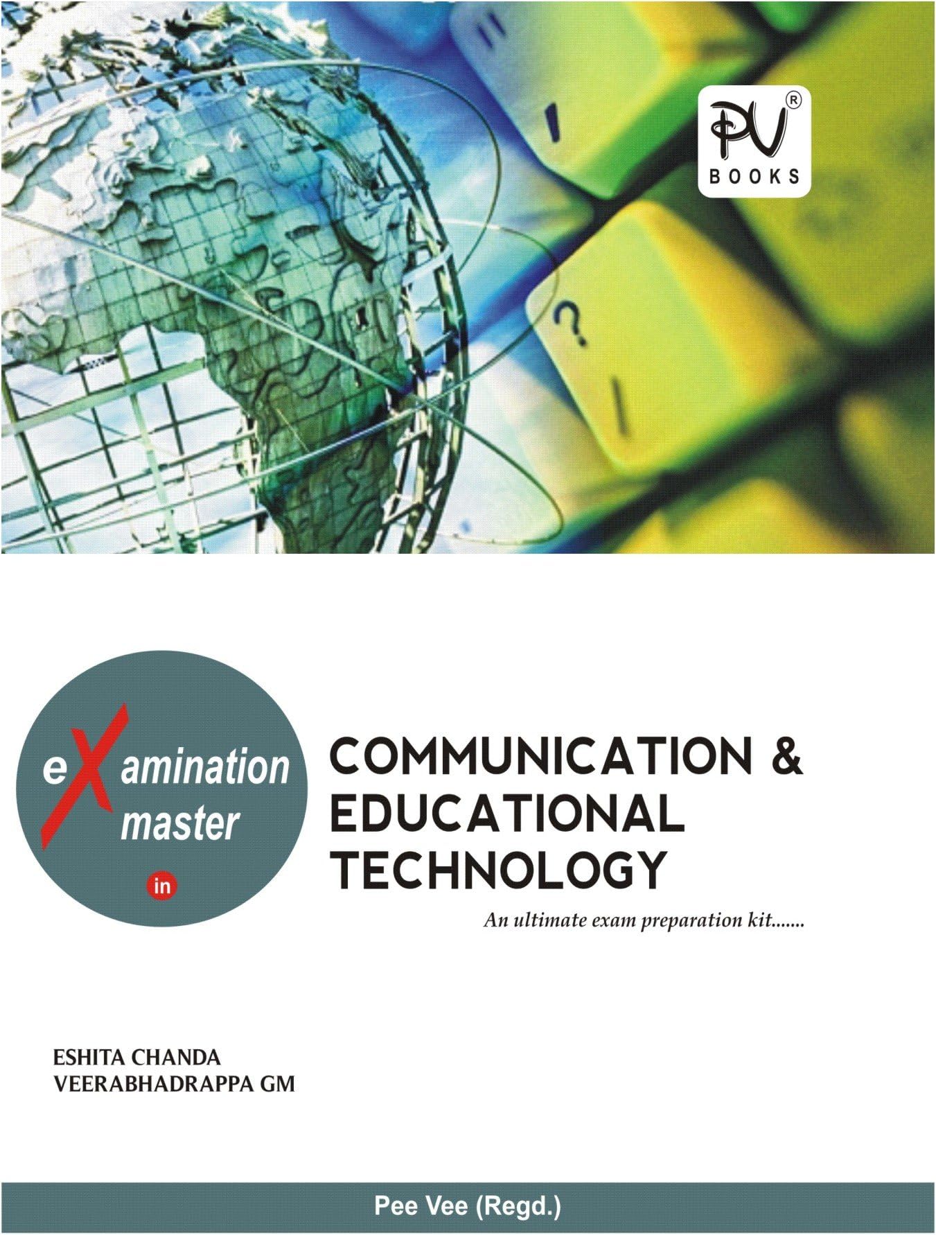 PV EXAMINATION MASTER IN COMMUNICATION AND EDUCATIONAL TECHNOLOGY (B.SC(N) SECOND YEAR STUDENTS)