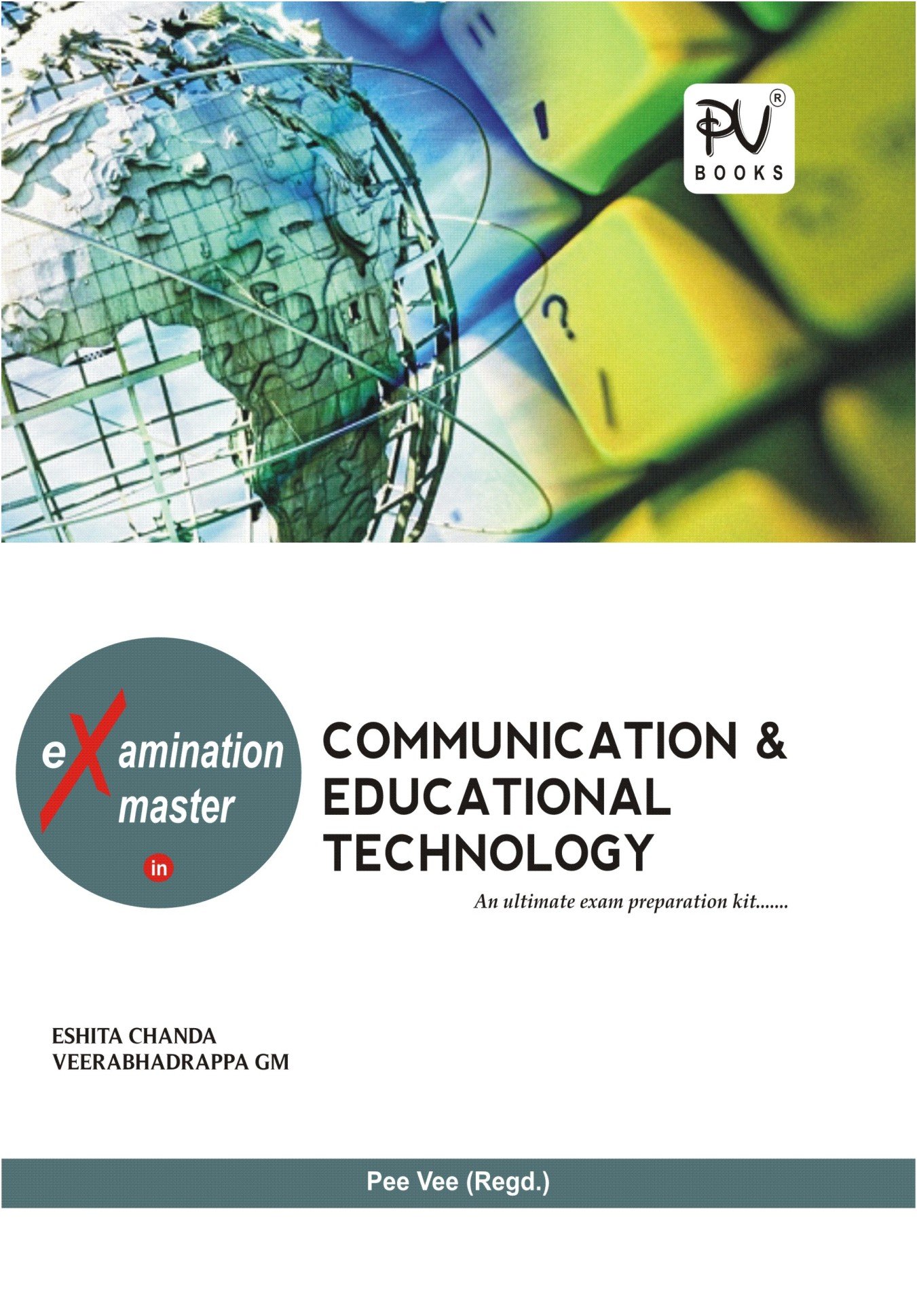 PV EXAMINATION MASTER IN COMMUNICATION AND EDUCATIONAL TECHNOLOGY (B.SC(N) SECOND YEAR STUDENTS)