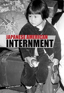 Japanese American Internment (Eyewitness to World War II)