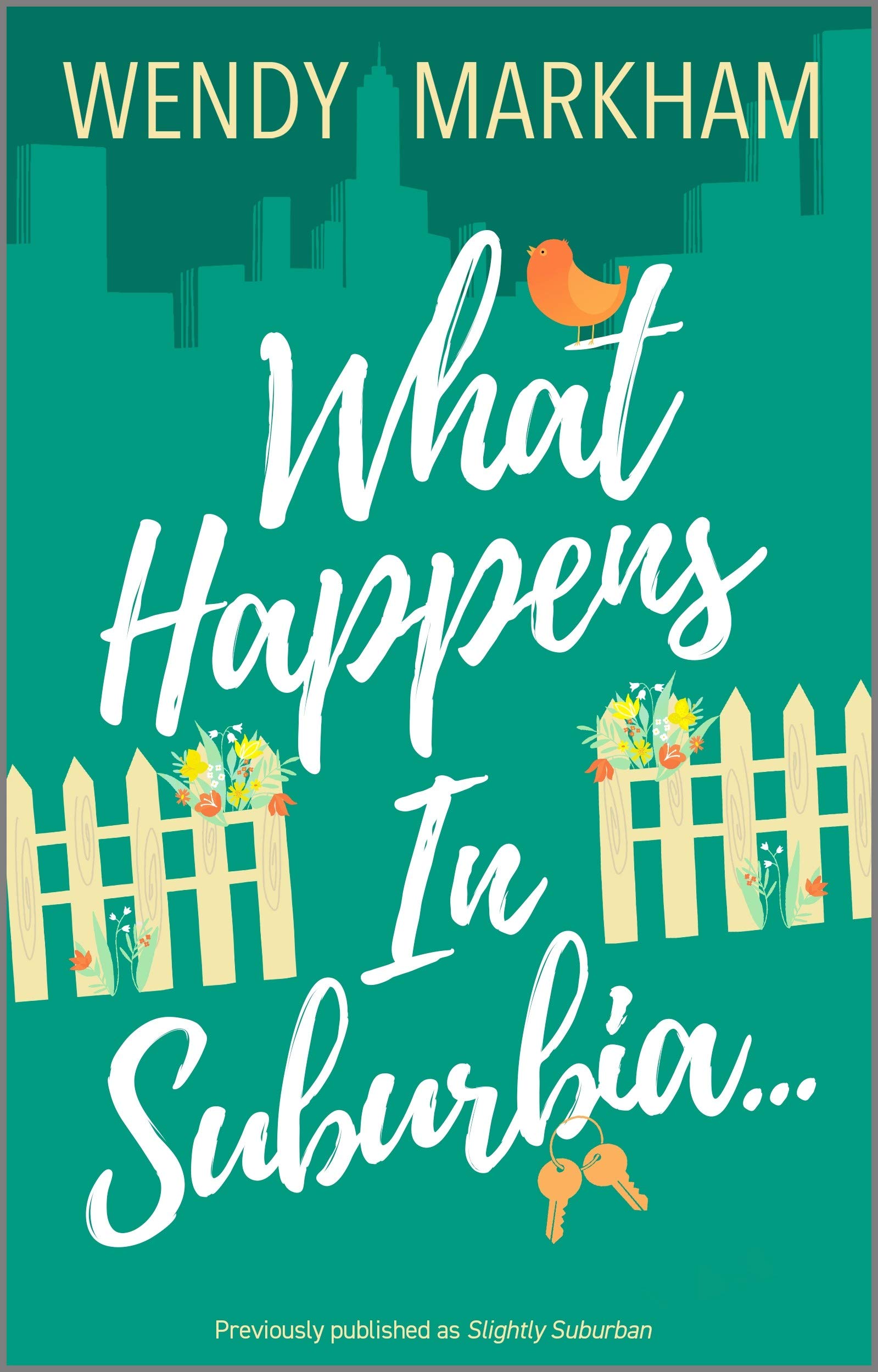 Buy What Happens in Suburbia…: A Contemporary Romance and Romantic Comedy About Finding Home (Red Dress Ink Novels) — BookShops.in