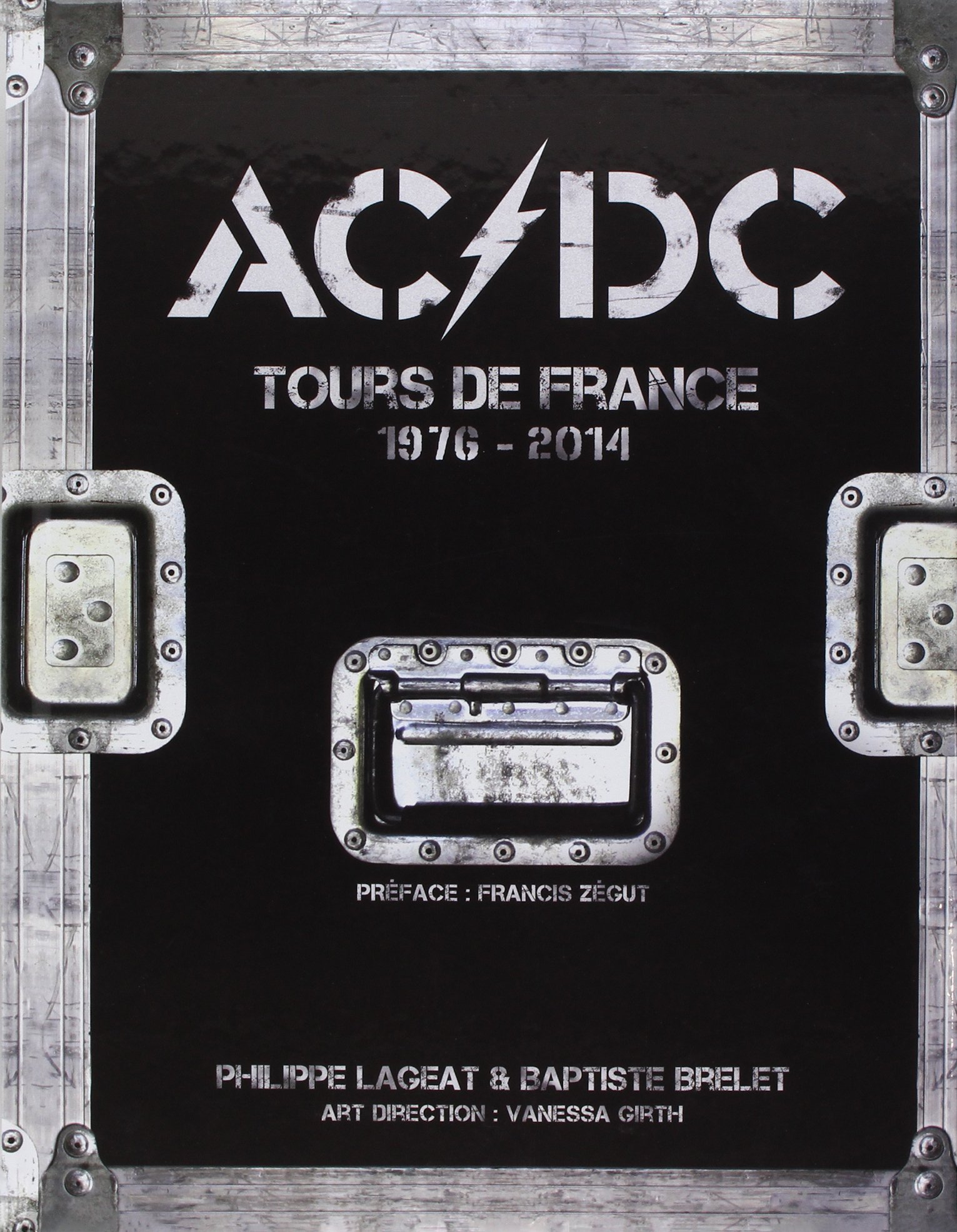 Ac/Dc : Tours de France 1976-2014 livre rock biographie concert