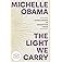 The Light We Carry: Overcoming in Uncertain Times