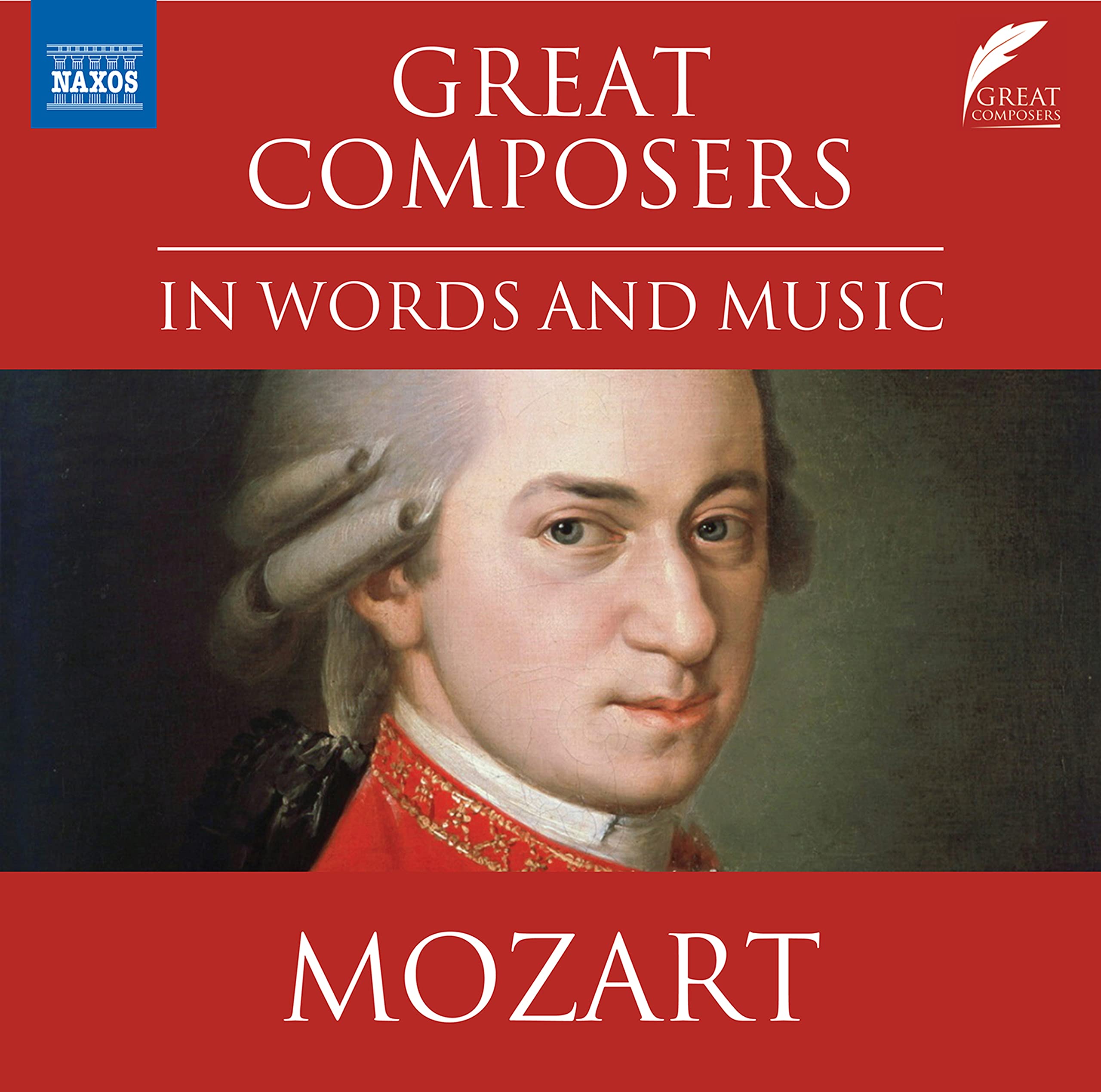 Great Composers in Words and Music: Wolfgang Amadeus MOZART