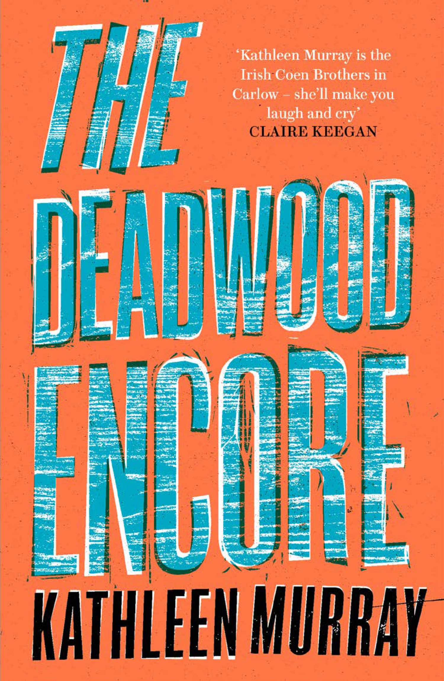 The Deadwood Encore by Kathleen Murray PAPERBACK 9780008524227