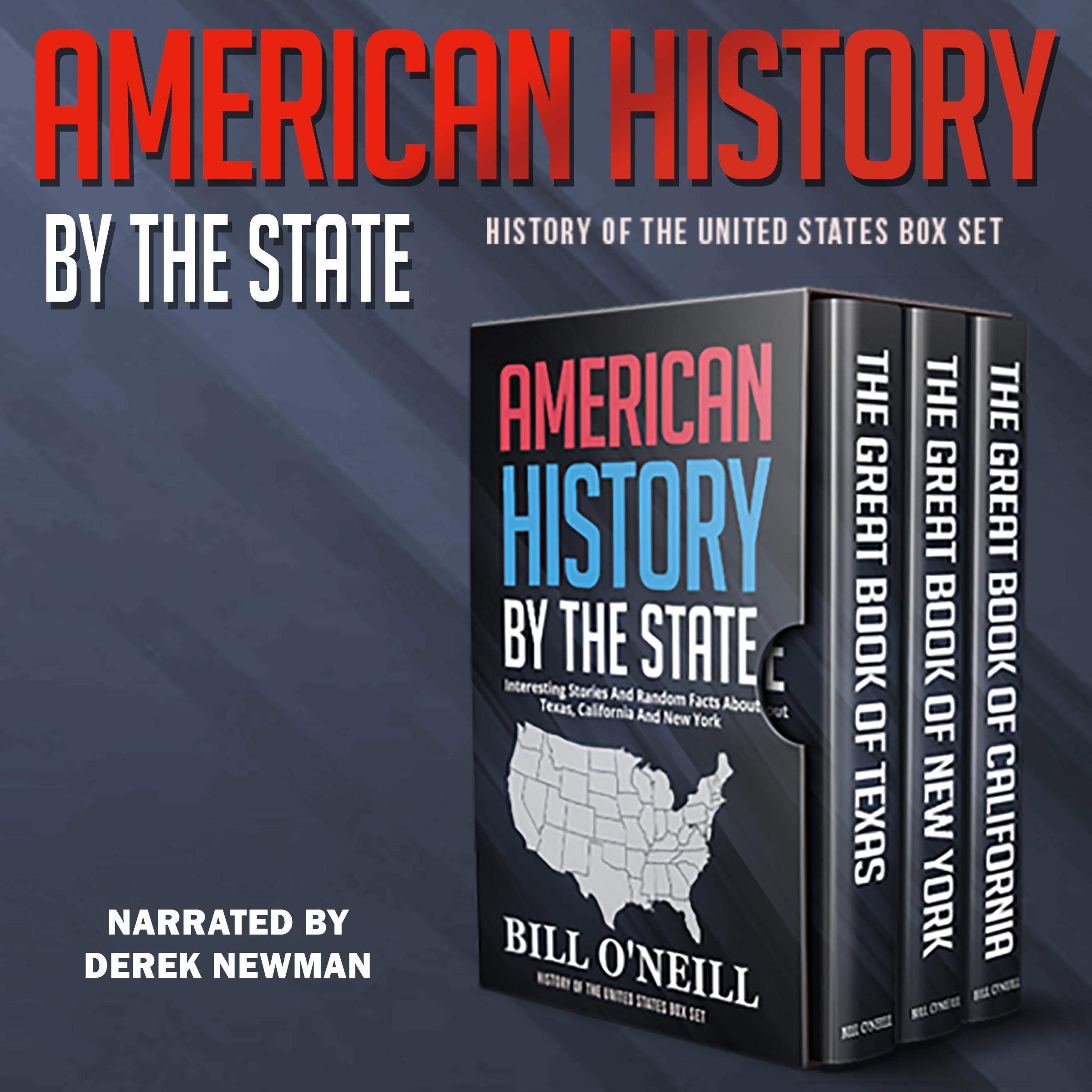 Cover art for American History by the State: Interesting Stories and Random Facts About Texas, California, and New York