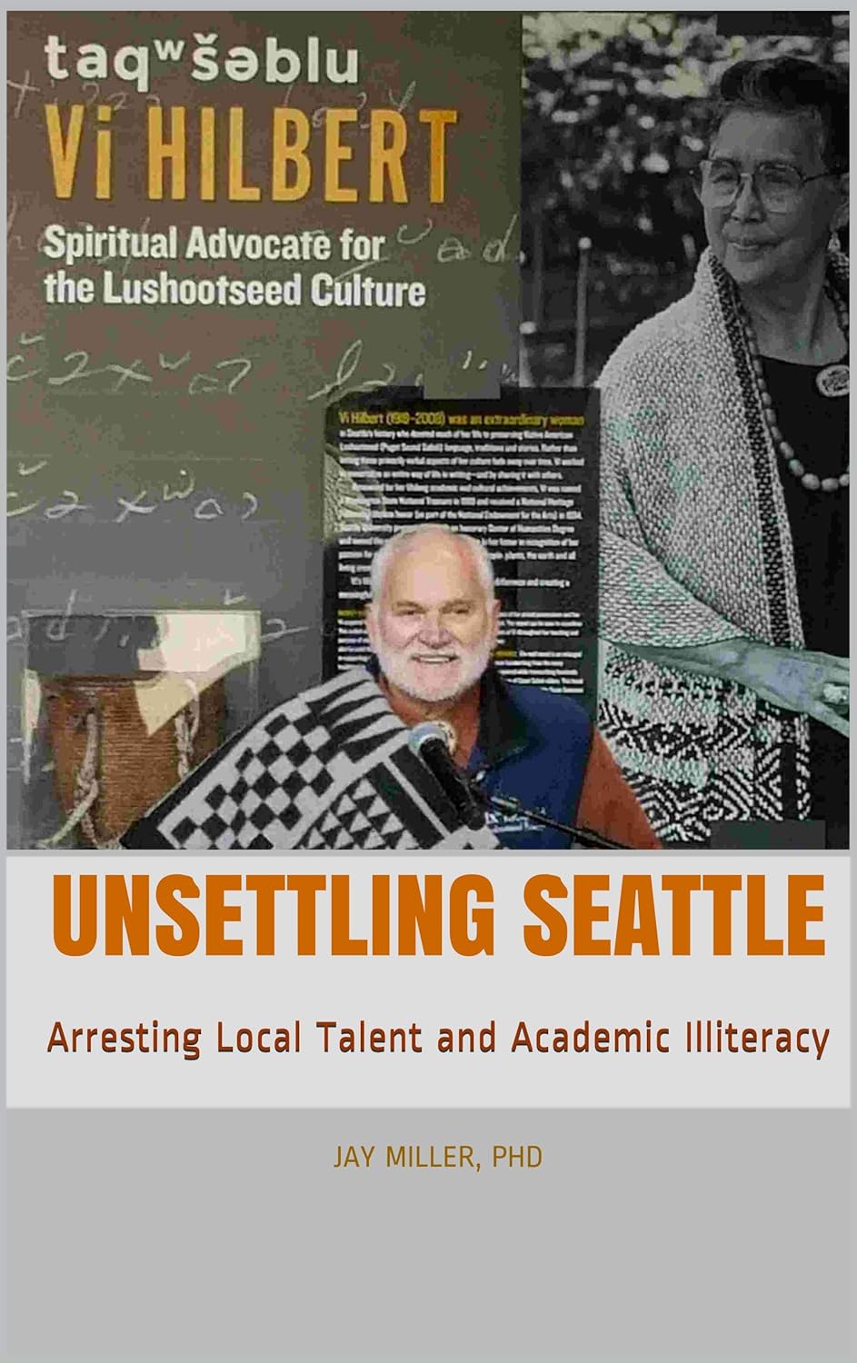 Unsettling Seattle Arresting Local Talent and Academic Illiteracy