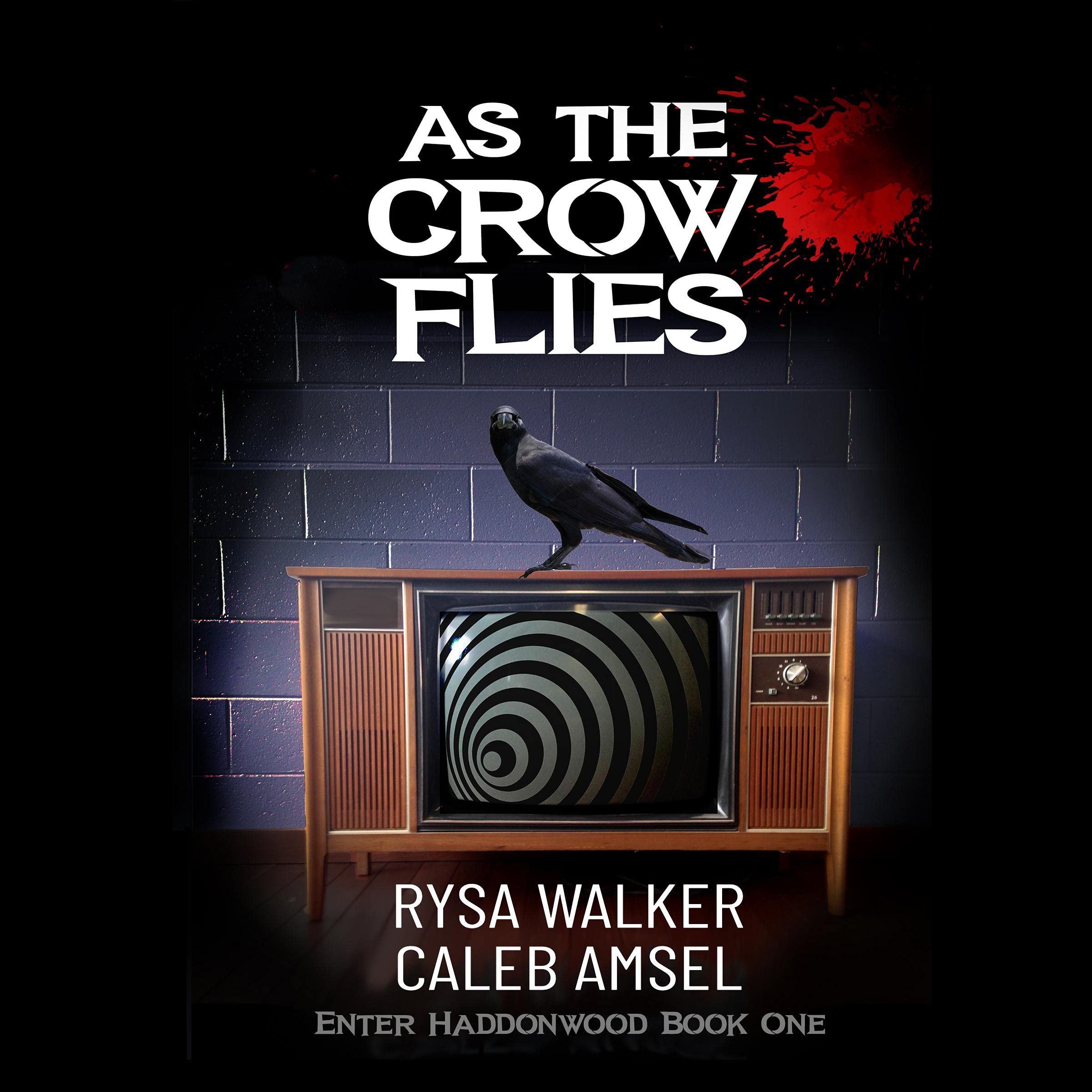 Cover art for As the Crow Flies: Enter Haddonwood, Book 1