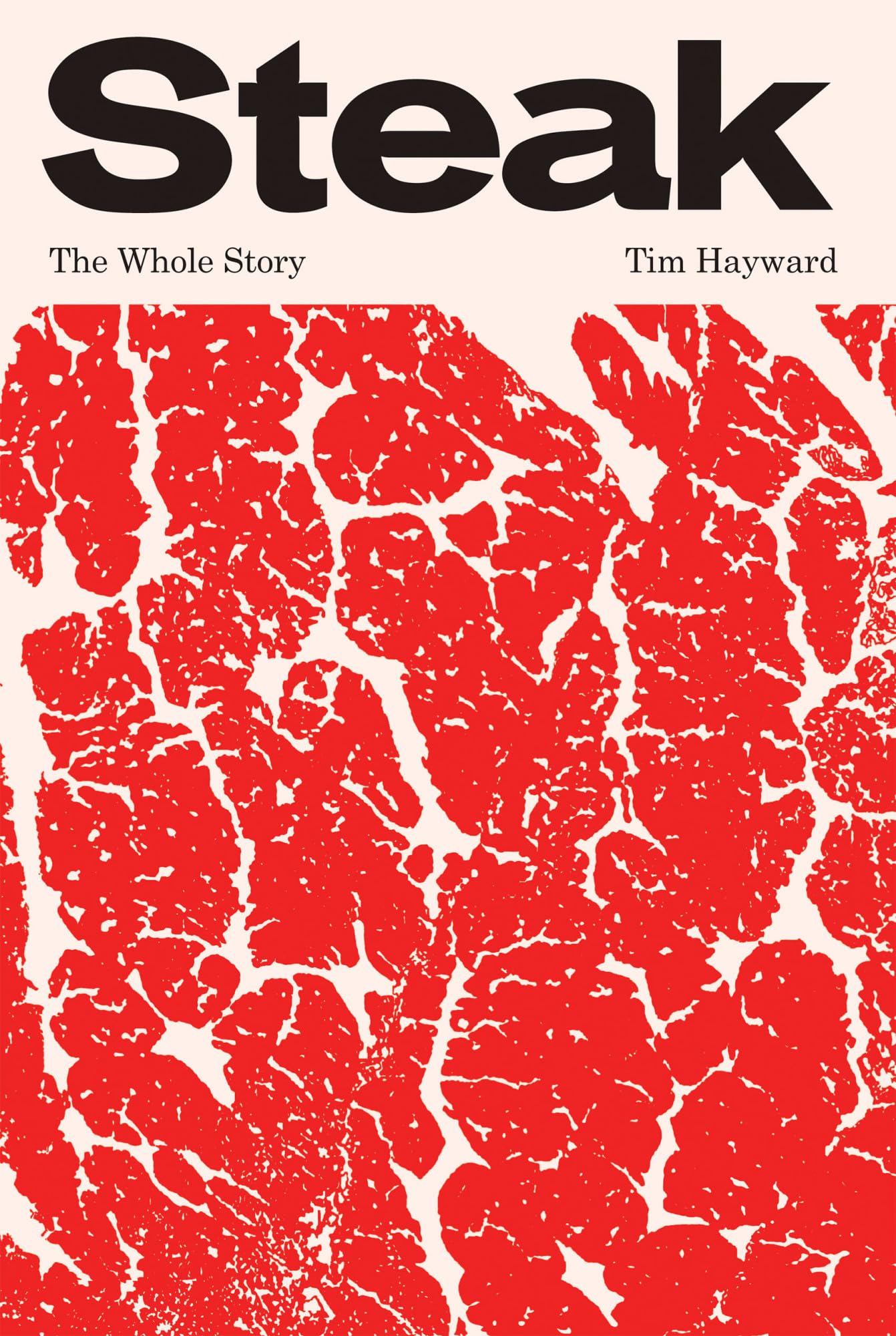 Steak: The Whole Story Hardcover – June 18, 2024