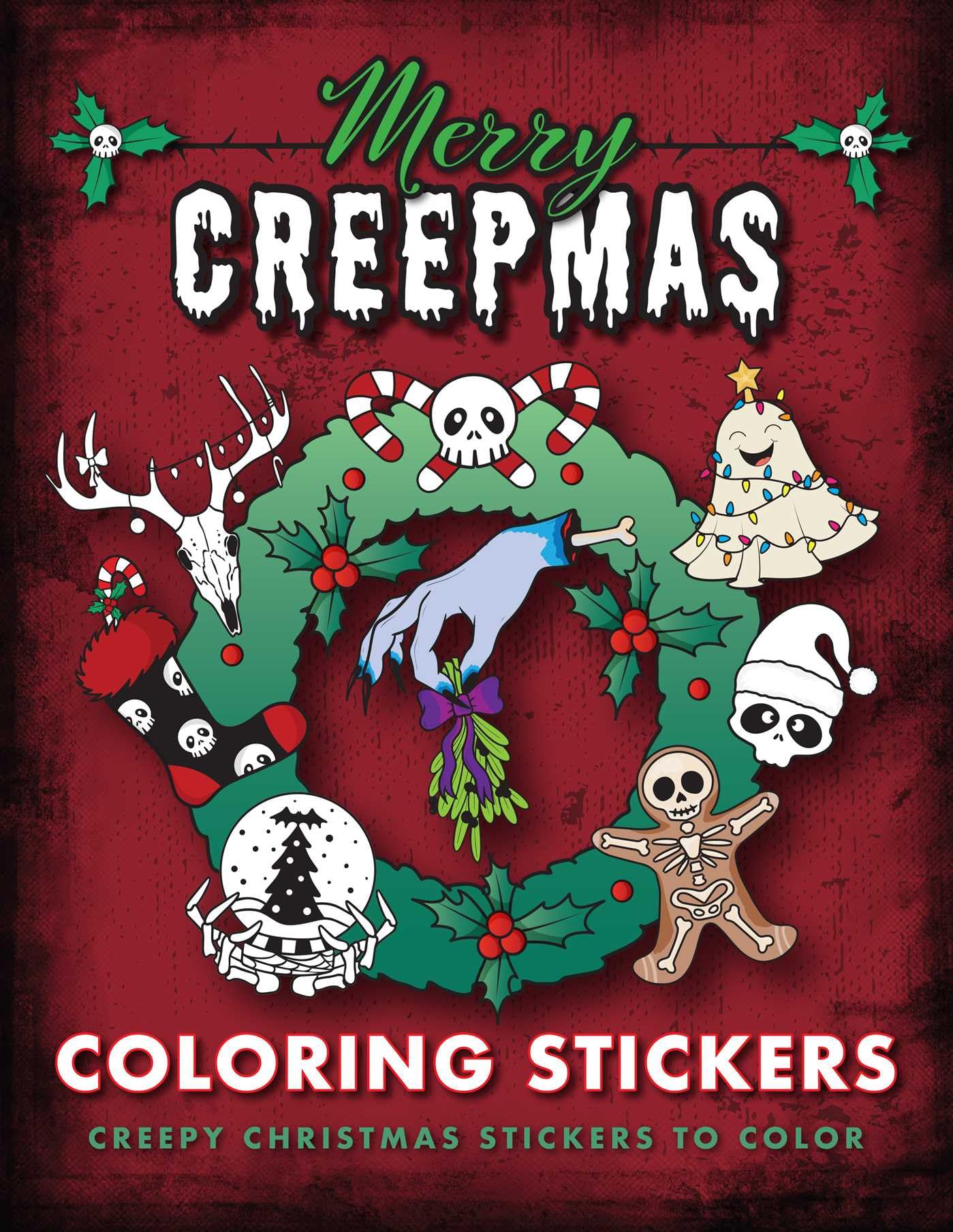 Merry Creepmas Coloring Stickers: Creepy Christmas Stickers to Color