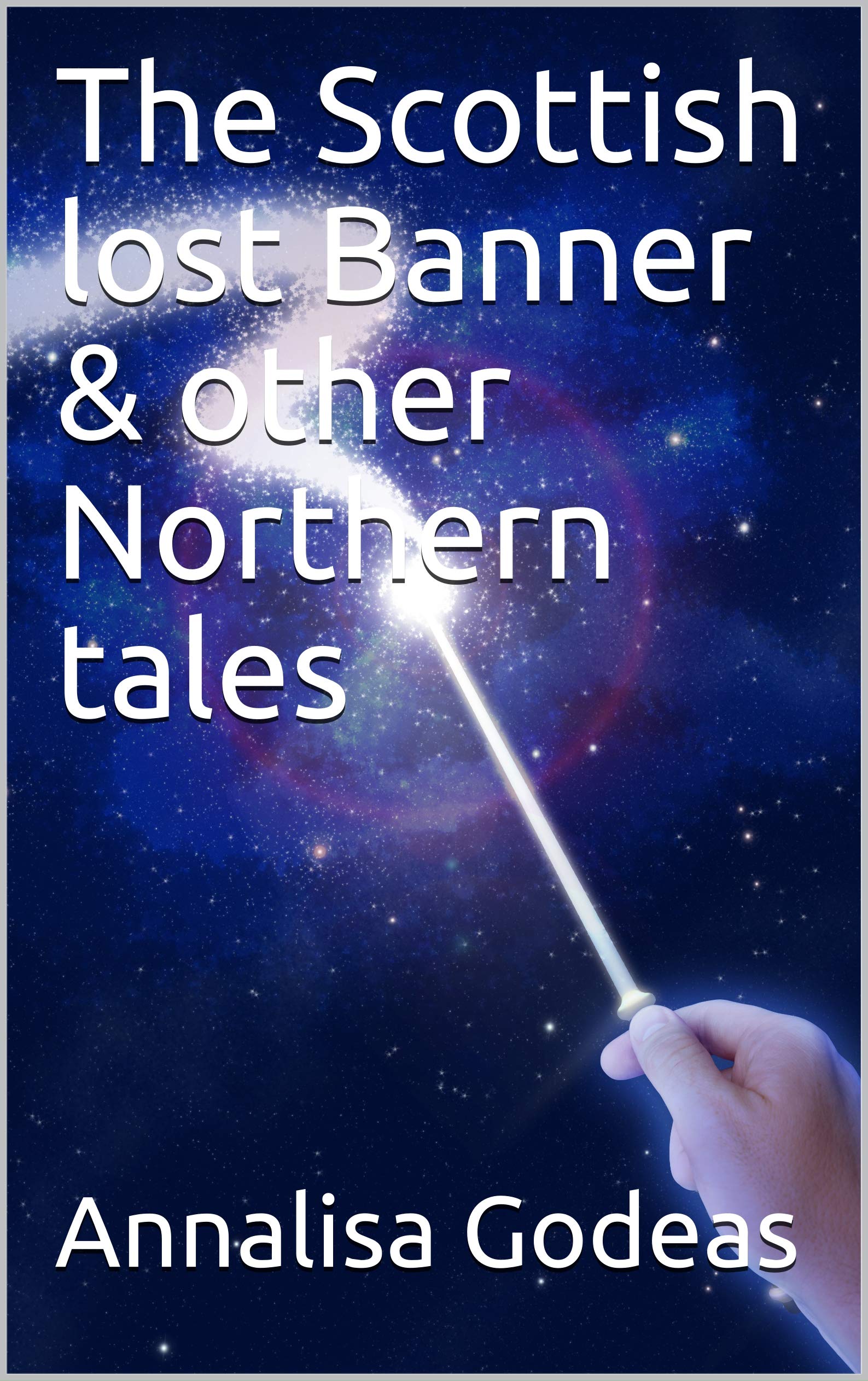 The Scottish lost Banner & other Northern tales