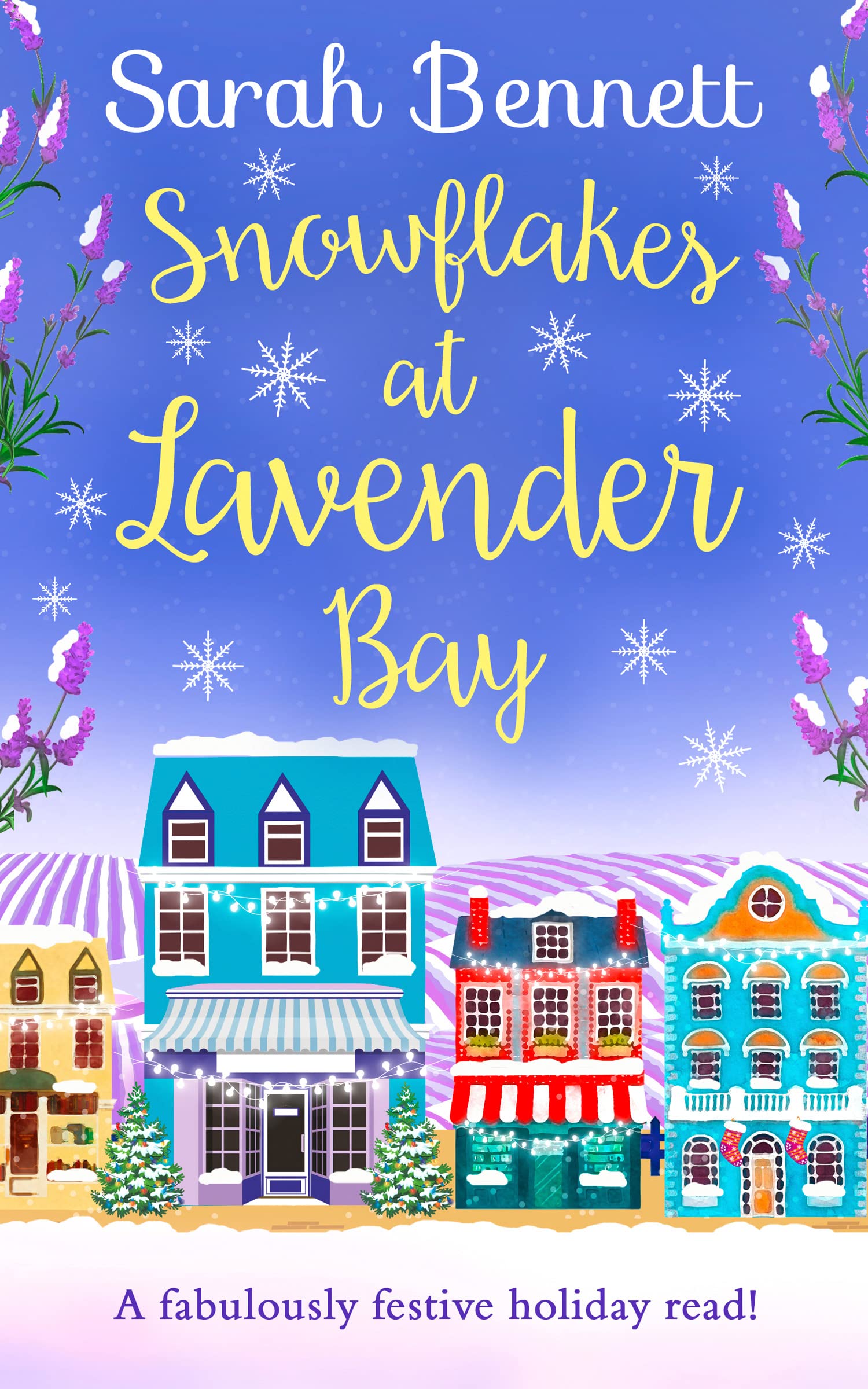 Snowflakes at Lavender Bay: The perfect cozy, magical and uplifting romance to curl up with this festive season in 2026!: Book 3
