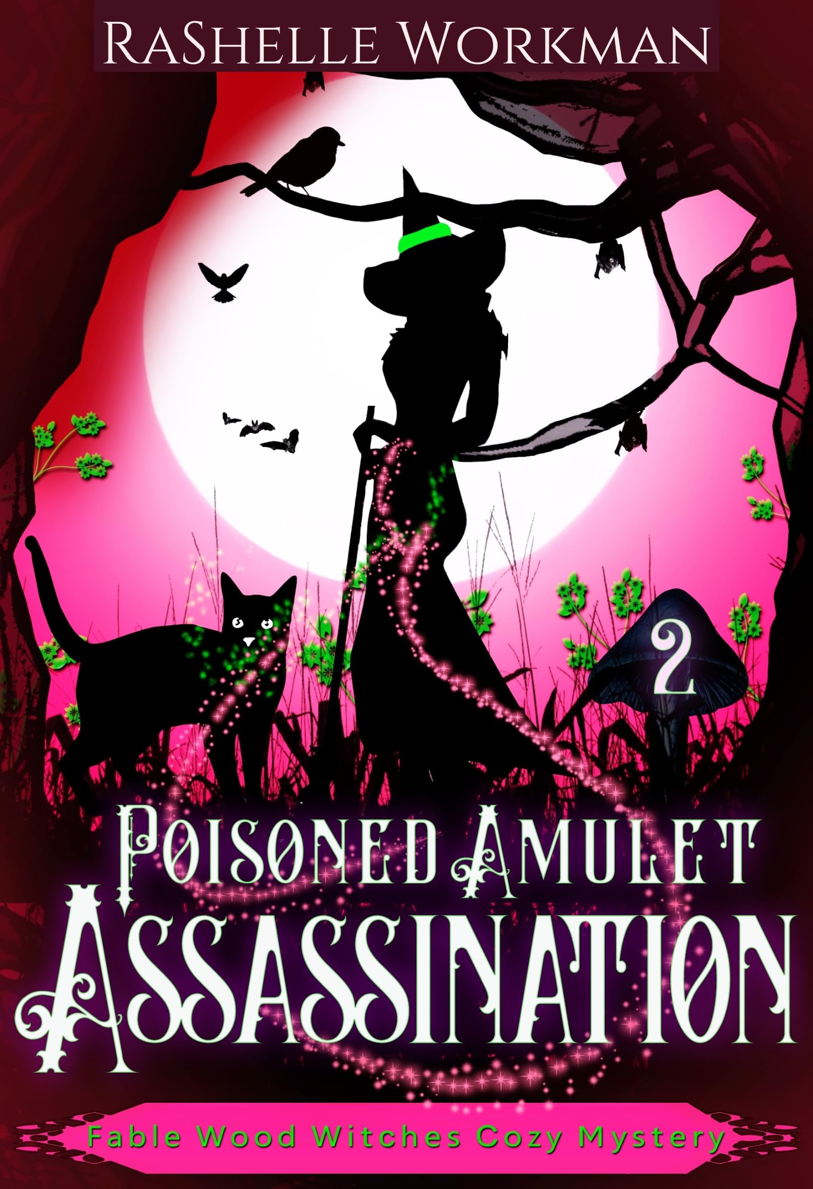 Poisoned Amulet Assassination: A Paranormal Cozy Mystery: Part Two (Fable Wood Witches Cozy Mystery Book 2)