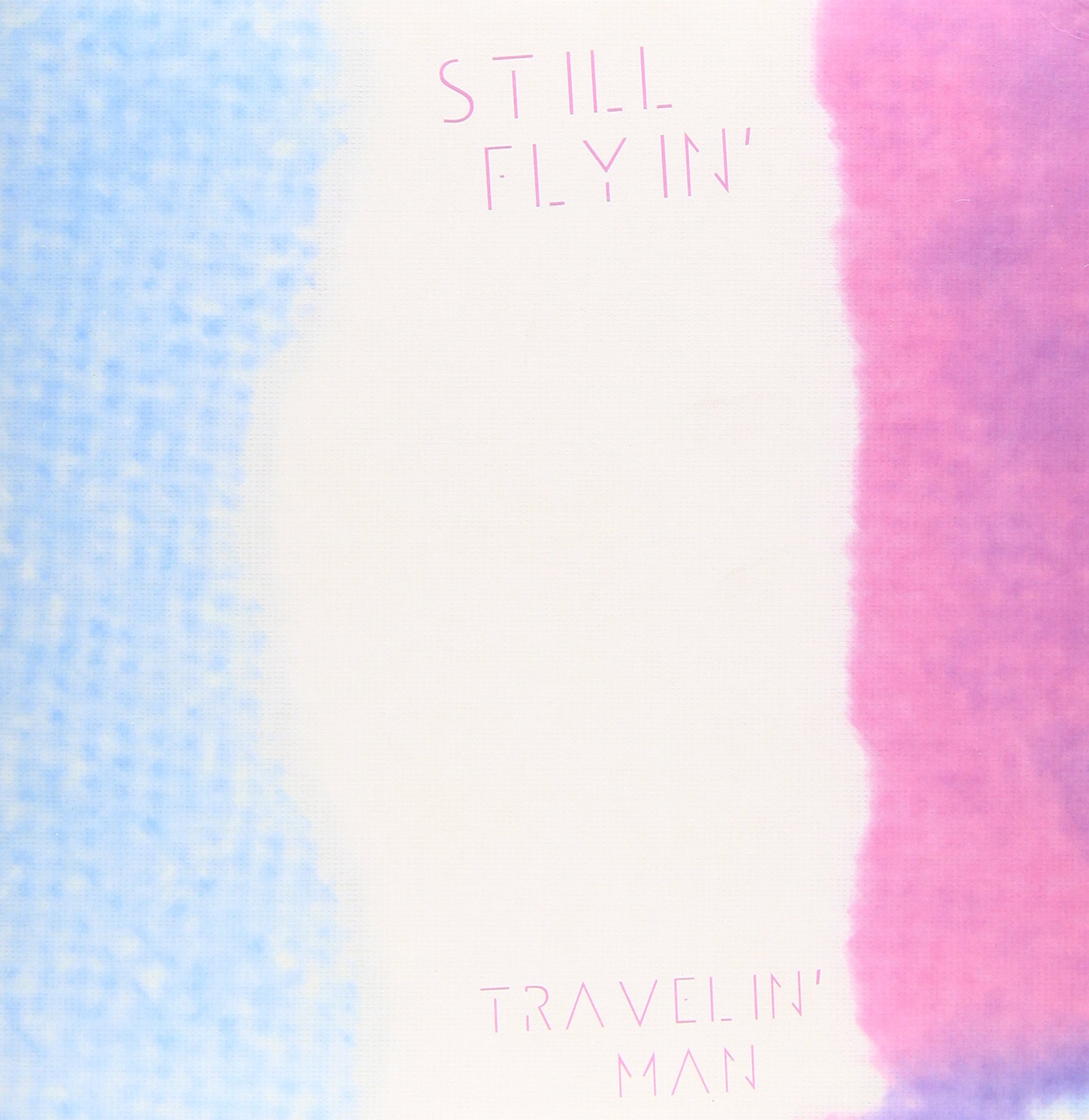 Still Flyin' Travelin' Man 7 Inch Vinyl HL005 NEW