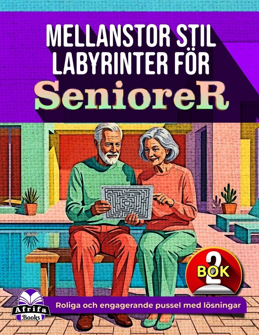 Mellanstor stil Labyrinter för seniorer: Avkopplande hjärnspel och pusselaktiviteter för äldre vuxna (bok 2): Roliga och engagerande pussel med lösningar