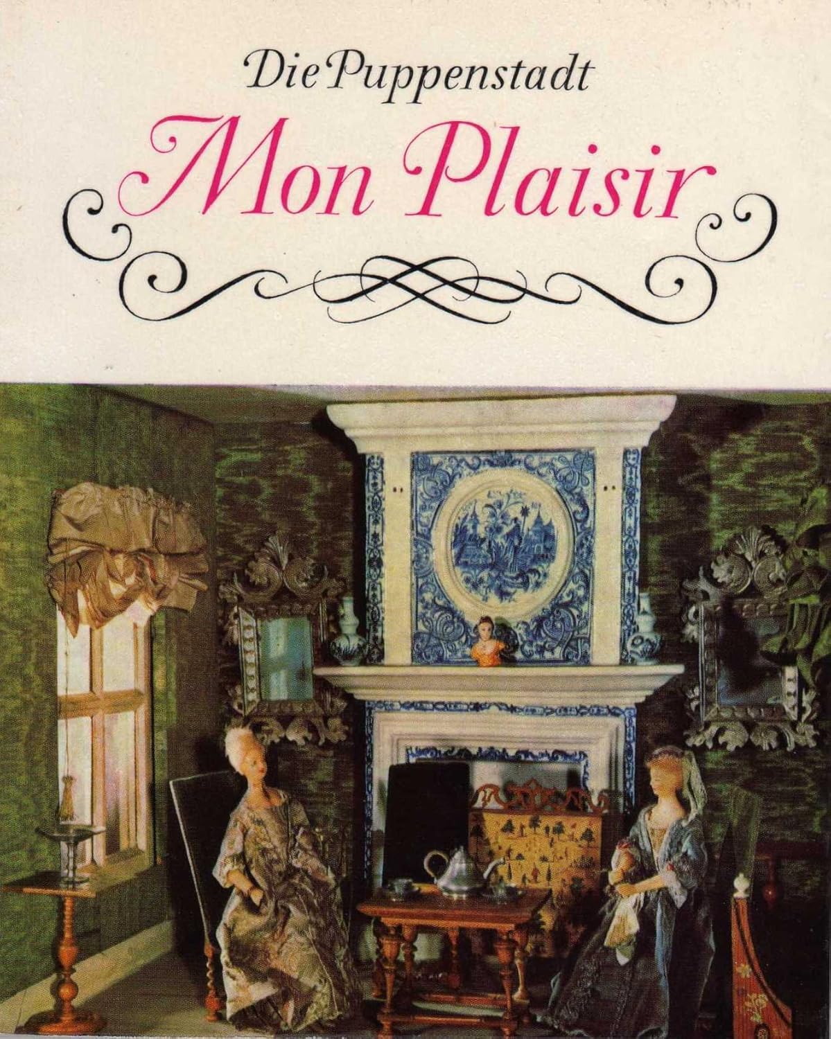 Die Puppenstadt. Mon Plaisir. Leber, Wolfgang ( Text ) / Beyer, Klaus