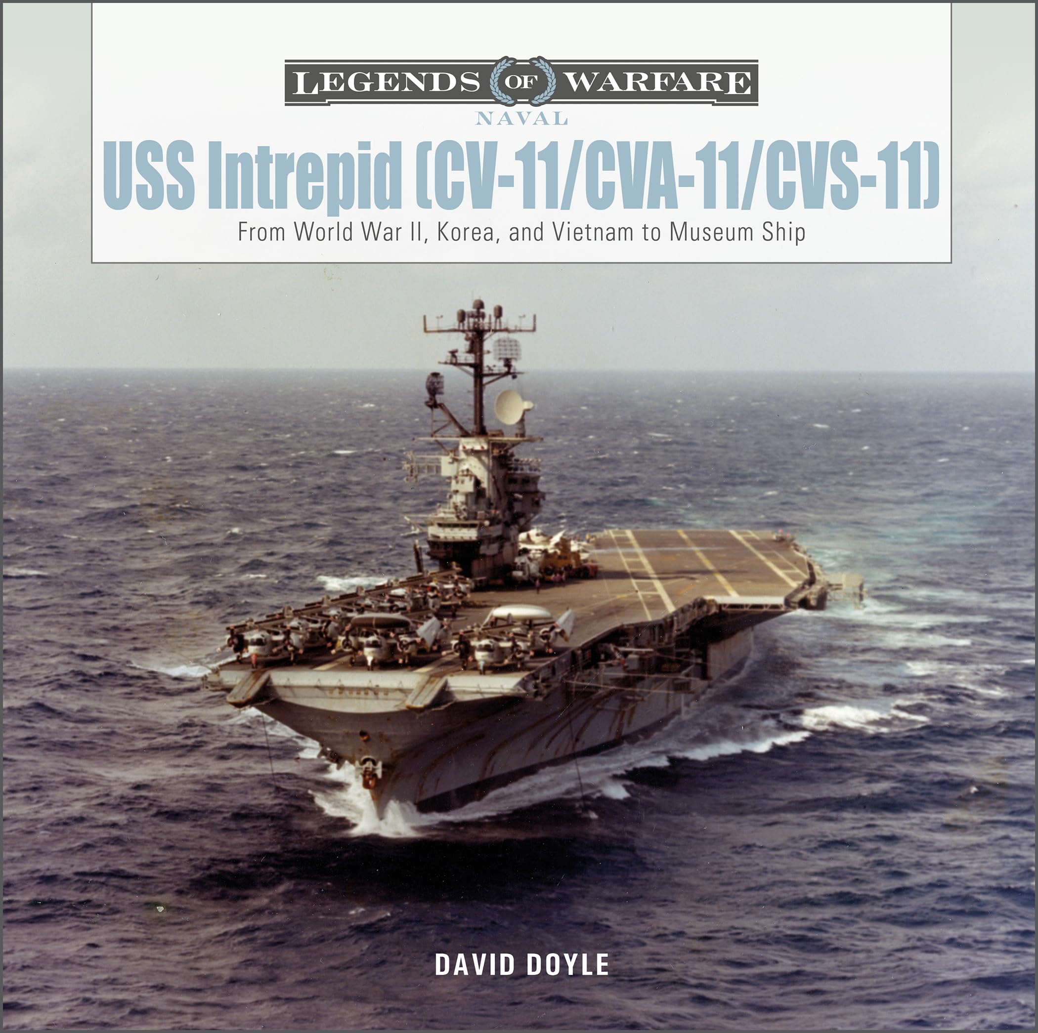 USS Intrepid (CV-11/CVA-11/CVS-11): From World War II, Korea, and Vietnam to Museum Ship (Legends of Warfare: Naval): 22
